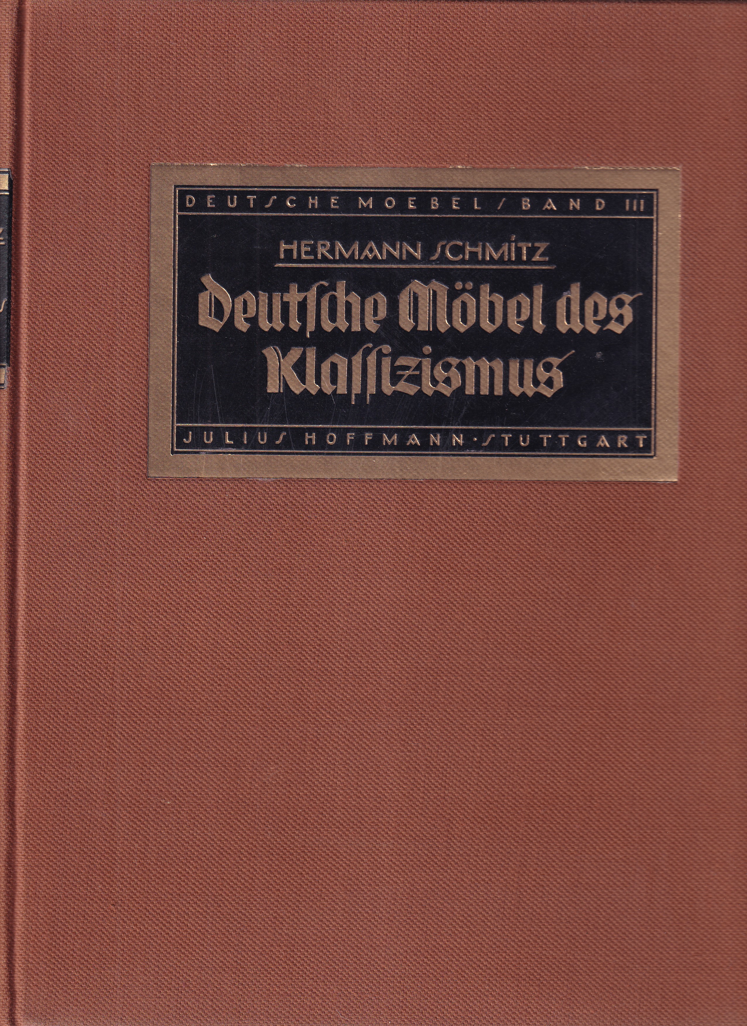 Deutsche Möbel vom Mittelalter bis zum Anfang des 19. Jahrhunderts  III. díl -  Deutsche Möbel des Klassizismus