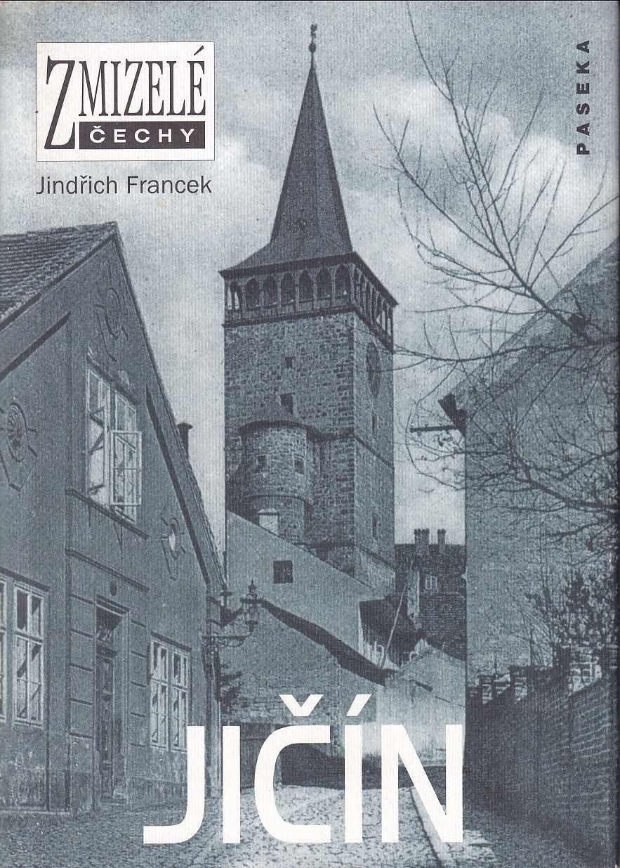 Zmizelé Čechy : Jičín
