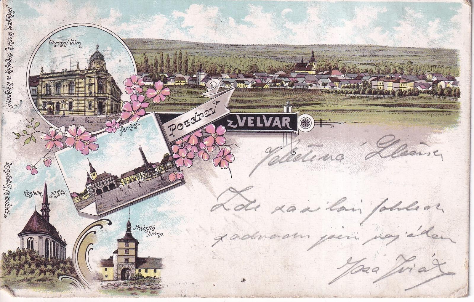 Pozdrav z Velvar. Pohled na okresní dům, náměstí, kostelík sv. Jiří, Pražská brána