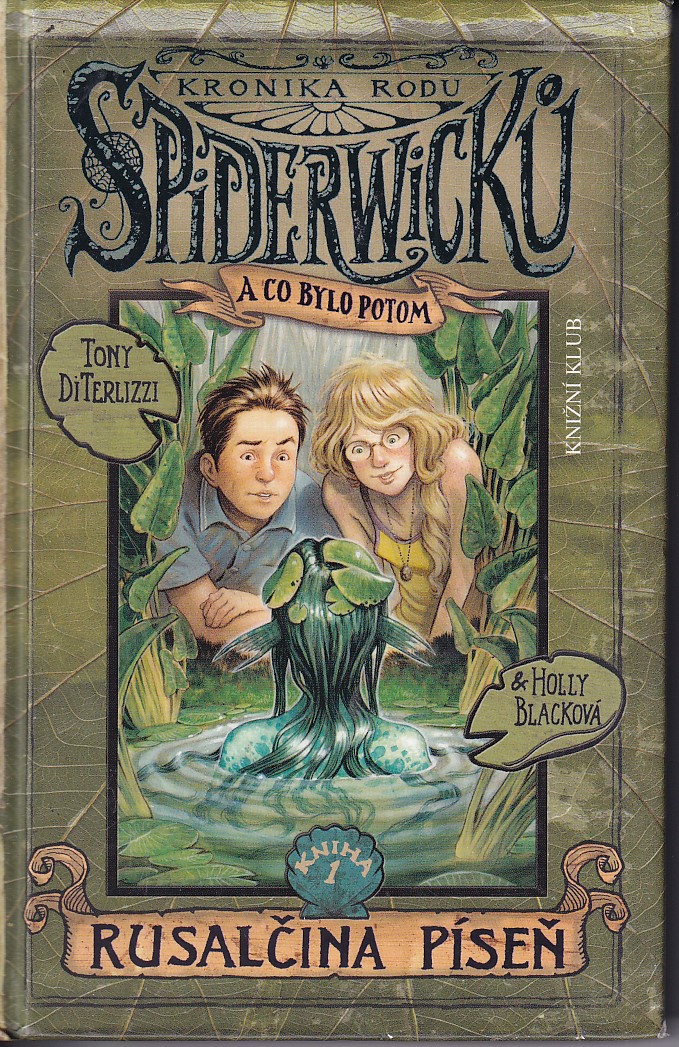 Kronika rodu Spiderwicků - a co bylo potom - Rusalčina píseň - kniha 1.