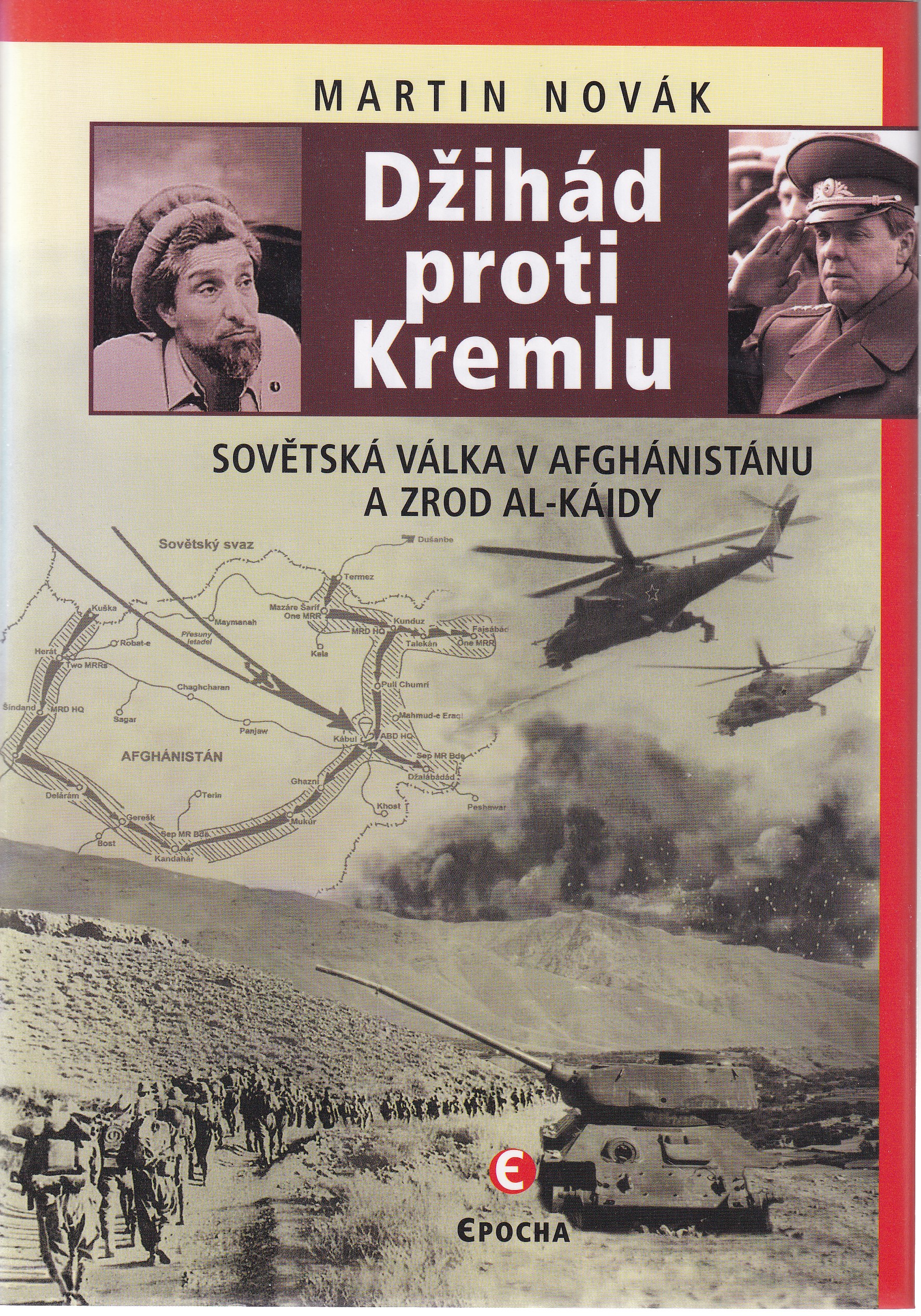 Džihád proti Kremlu  sovětská válka v Afghánistánu a zrod Al-Káidy