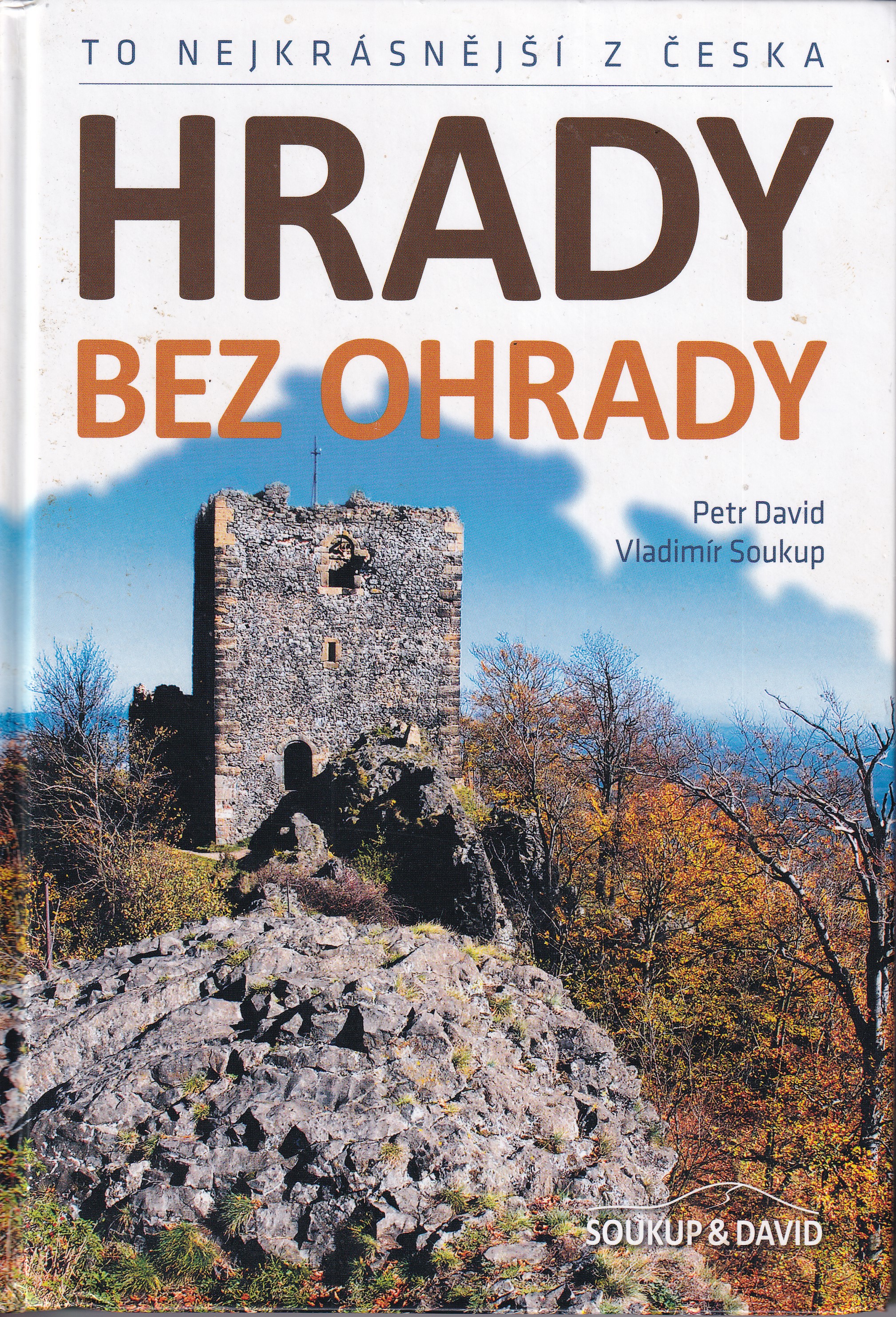 Hrady bez ohrady  to nejkrásnější z Česka