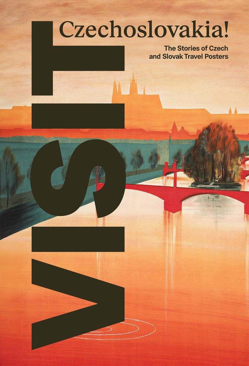 VISIT Czechoslovakia! The Stories of Czech and Slovak Travel Posters