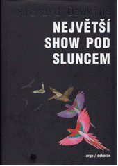 Největší show pod Sluncem : důkazy evoluce