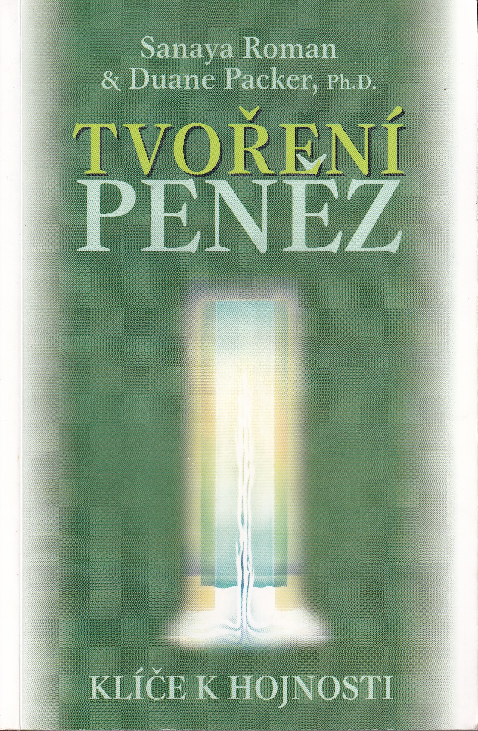 Tvoření peněz  klíče k hojnosti