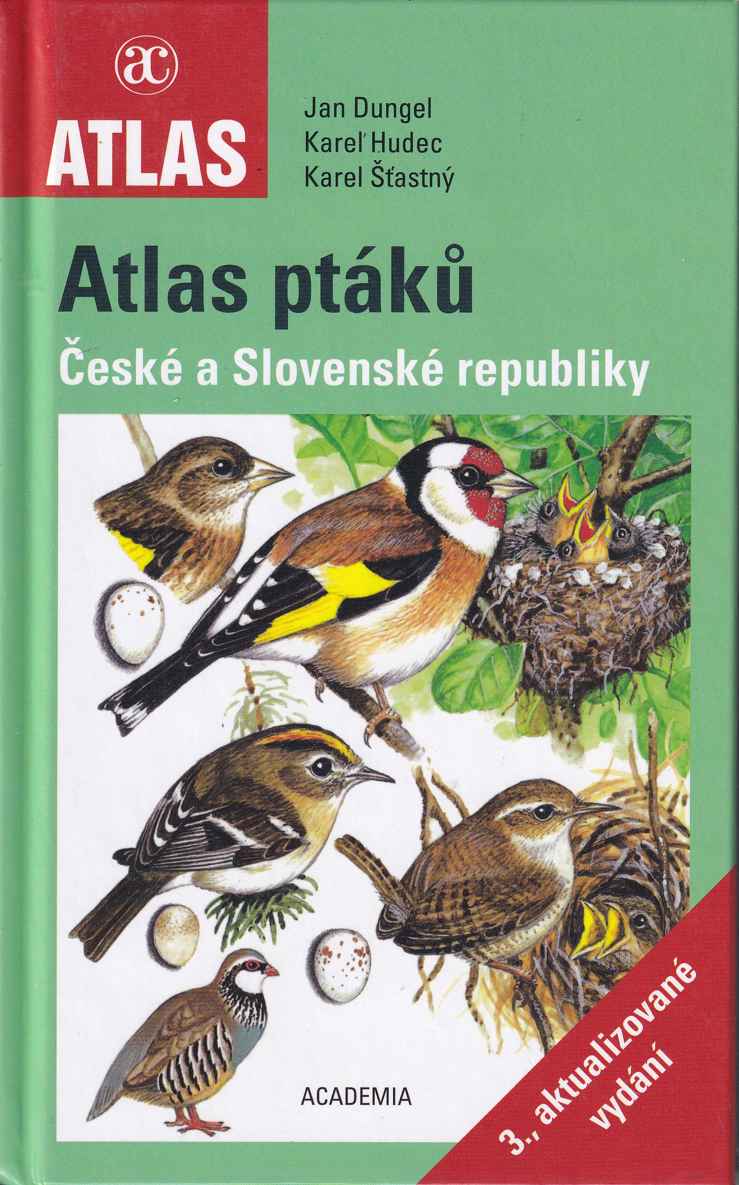 Atlas ptáků České a Slovenské republiky  Jan Dungel, Karel Hudec, Karel Šťastný