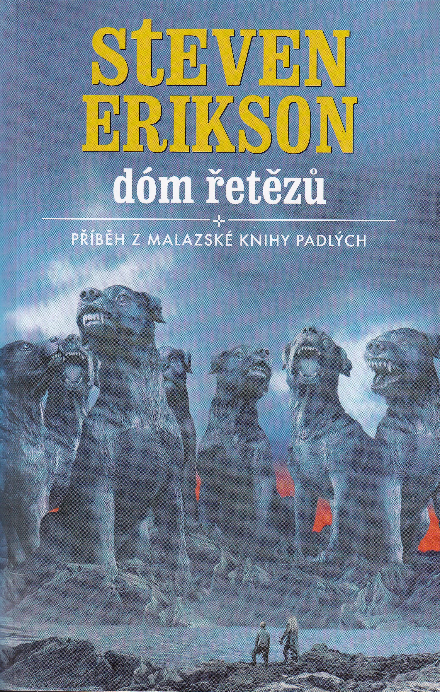 Dóm řetězů : příběh z malazské Knihy padlých / Malazská Kniha padlých ; 4