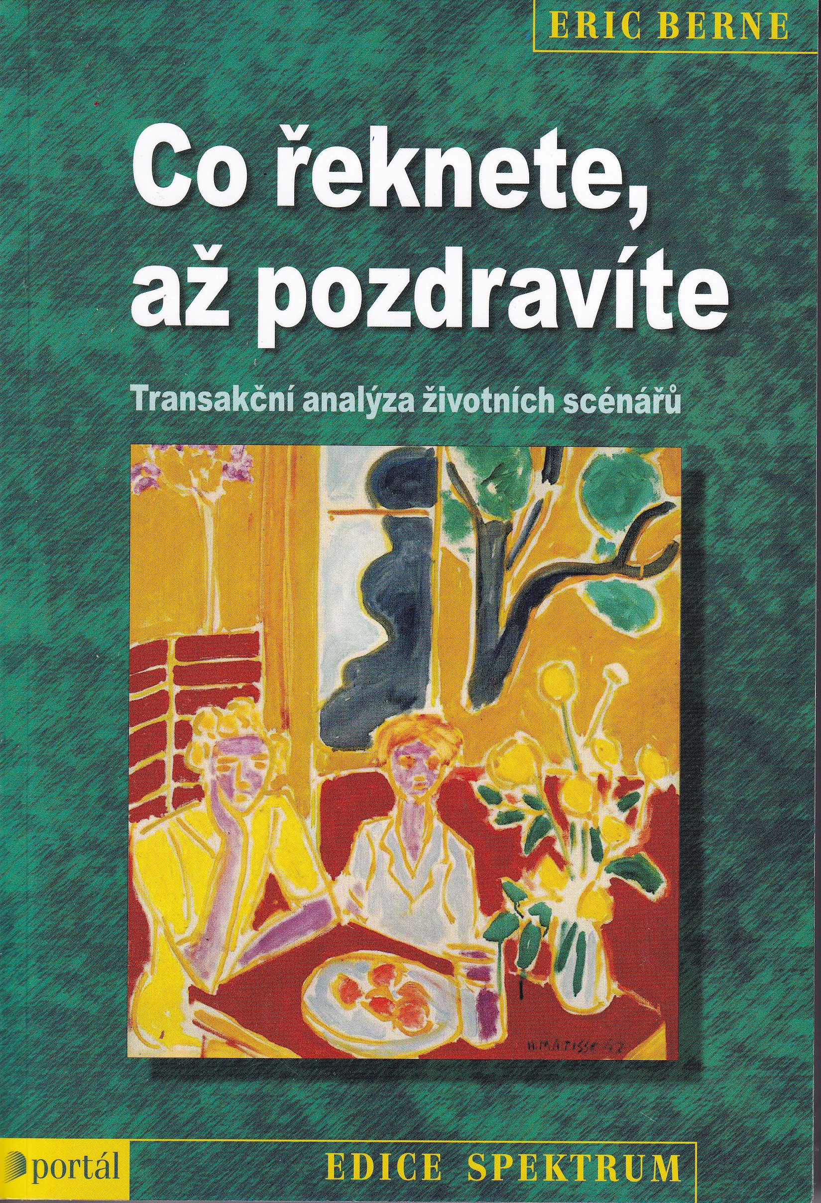 Co řeknete, až pozdravíte : transakční analýza životních scénářů
