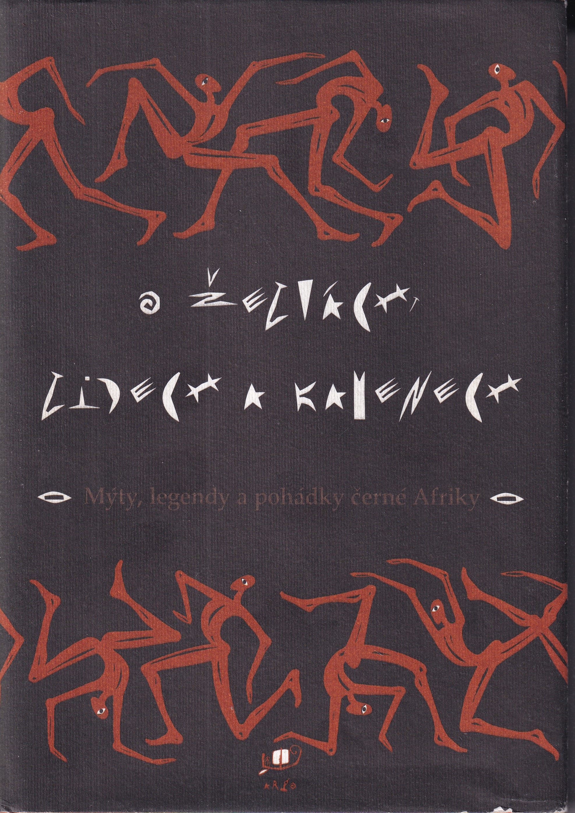 O želvách, lidech a kamenech  mýty, legendy a pohádky černé Afriky