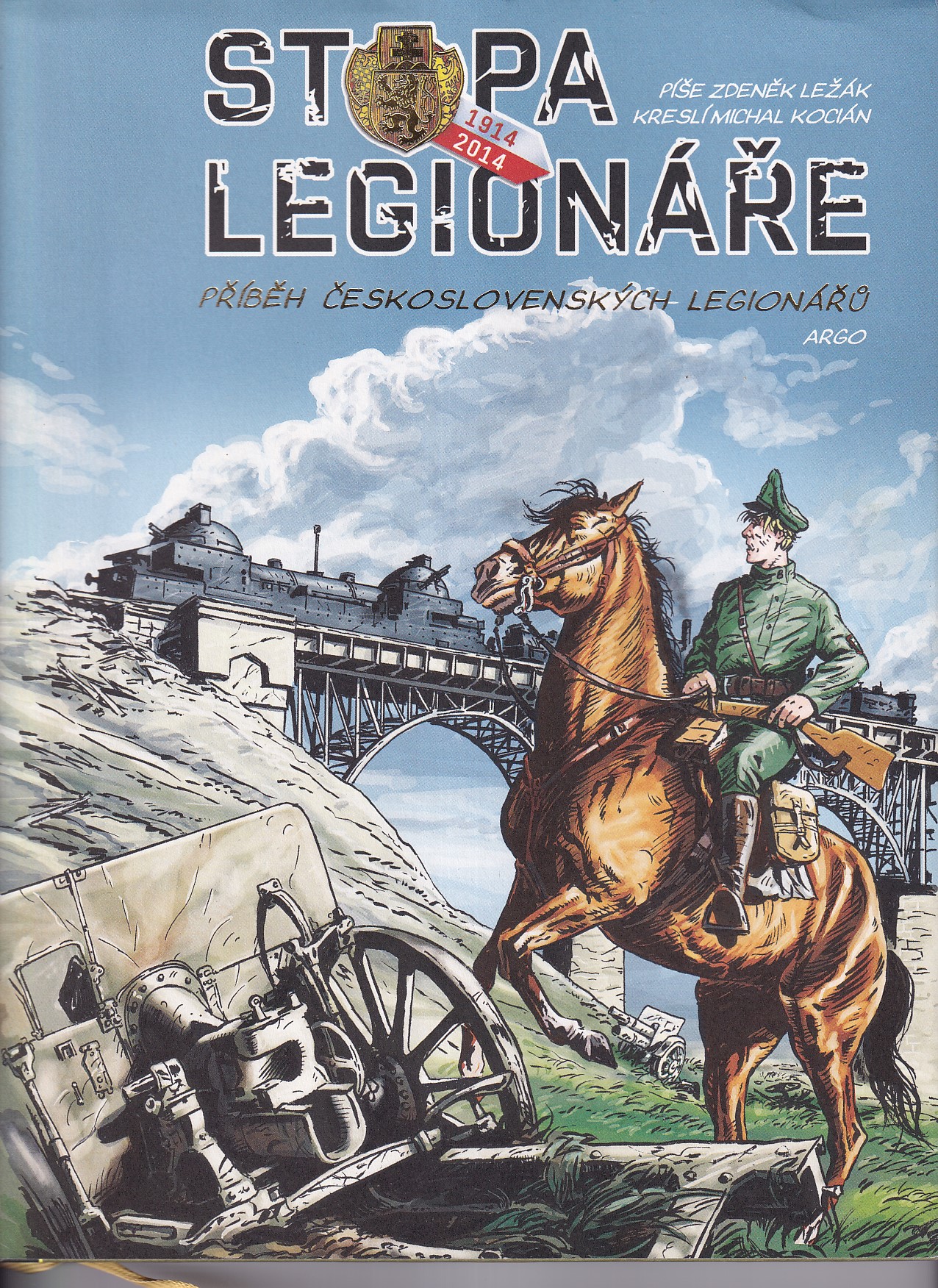 Stopa legionáře : příběh československých legionářů : 1914-2014
