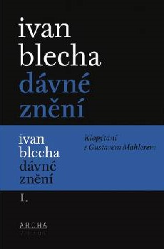 Dávné znění / Klopýtání s Gustavem Mahlerem I. + II.