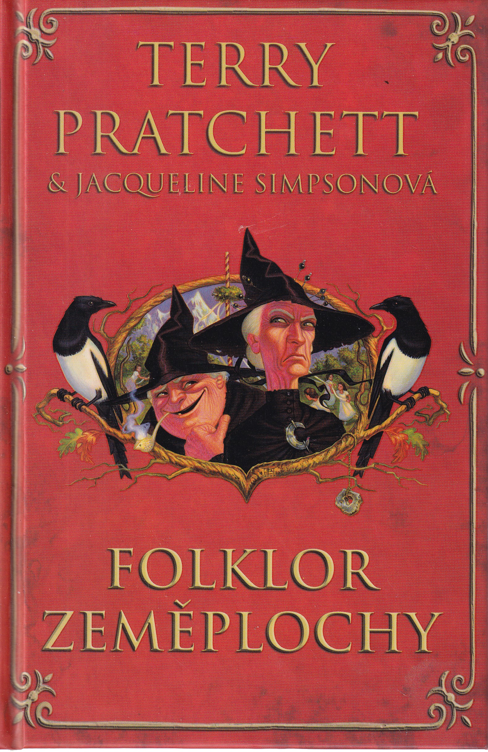 Folklor Zeměplochy  legendy, mýty a zvyky ze Zeměplochy s užitečnými ohlédnutími k planetě Zemi  Terry Pratchett a Jacqueline Si