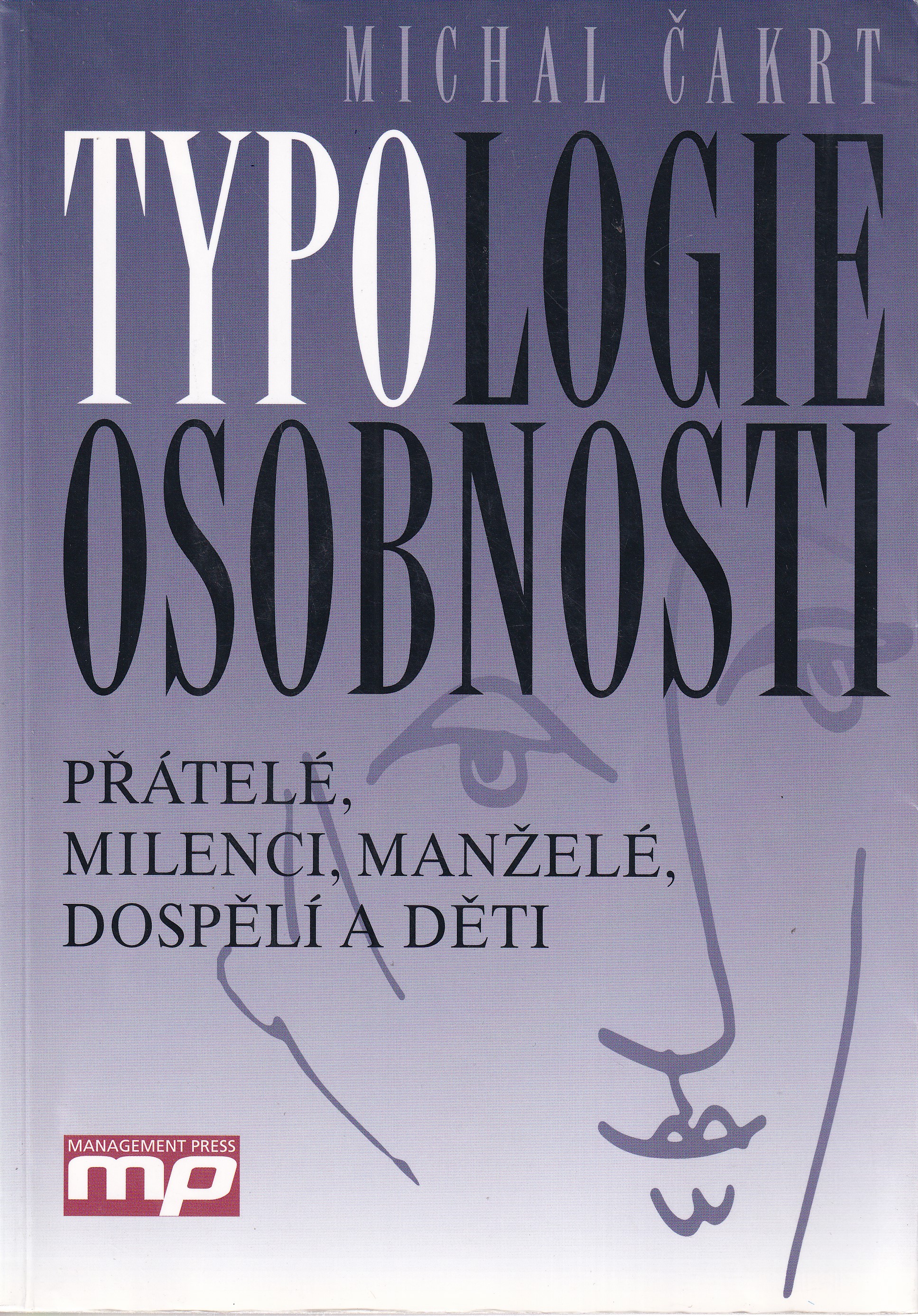 Typologie osobnosti  přátelé, milenci, manželé, dospělí a děti
