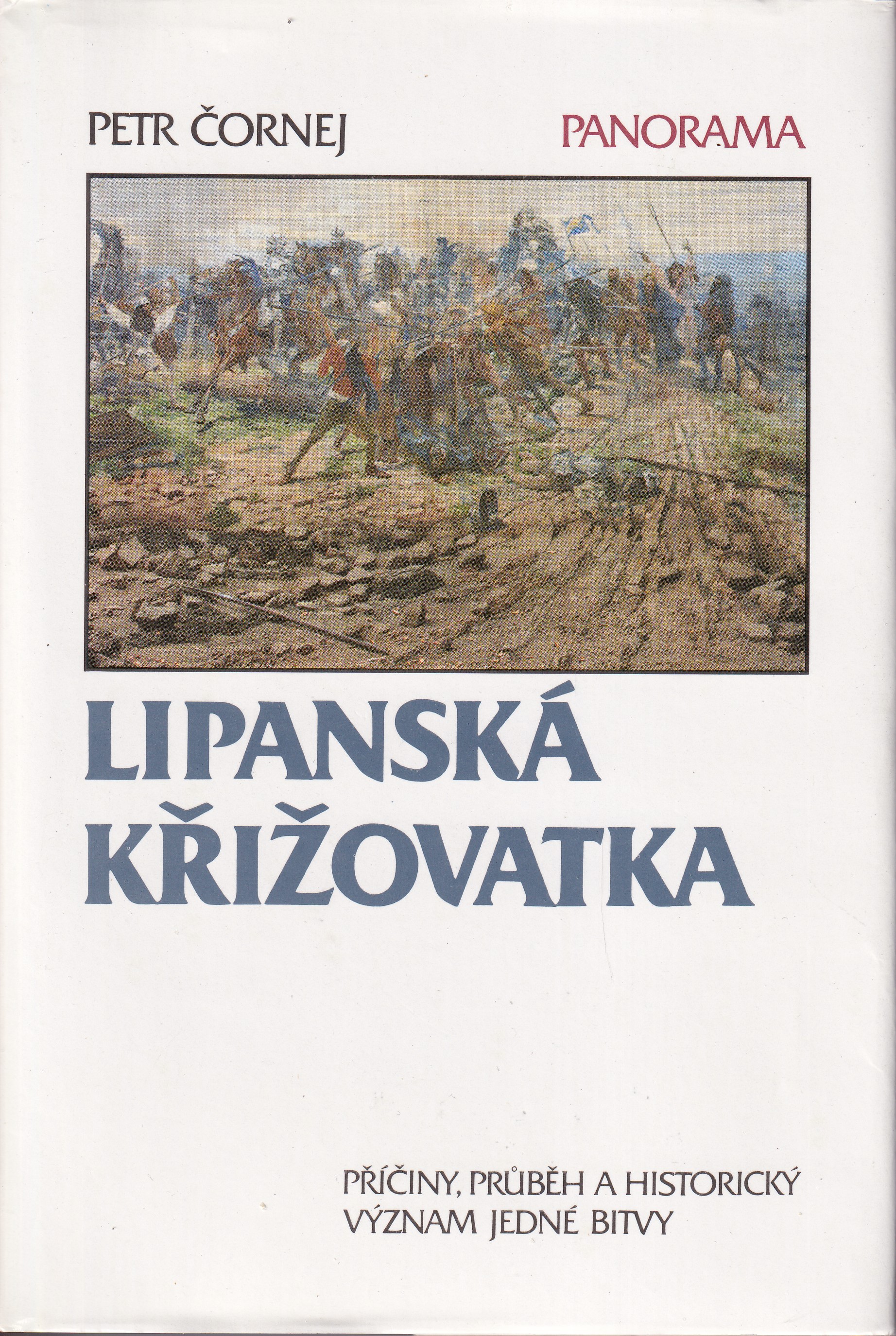 Lipanská křižovatka : příčiny, průběh a historický význam jedné bitvy