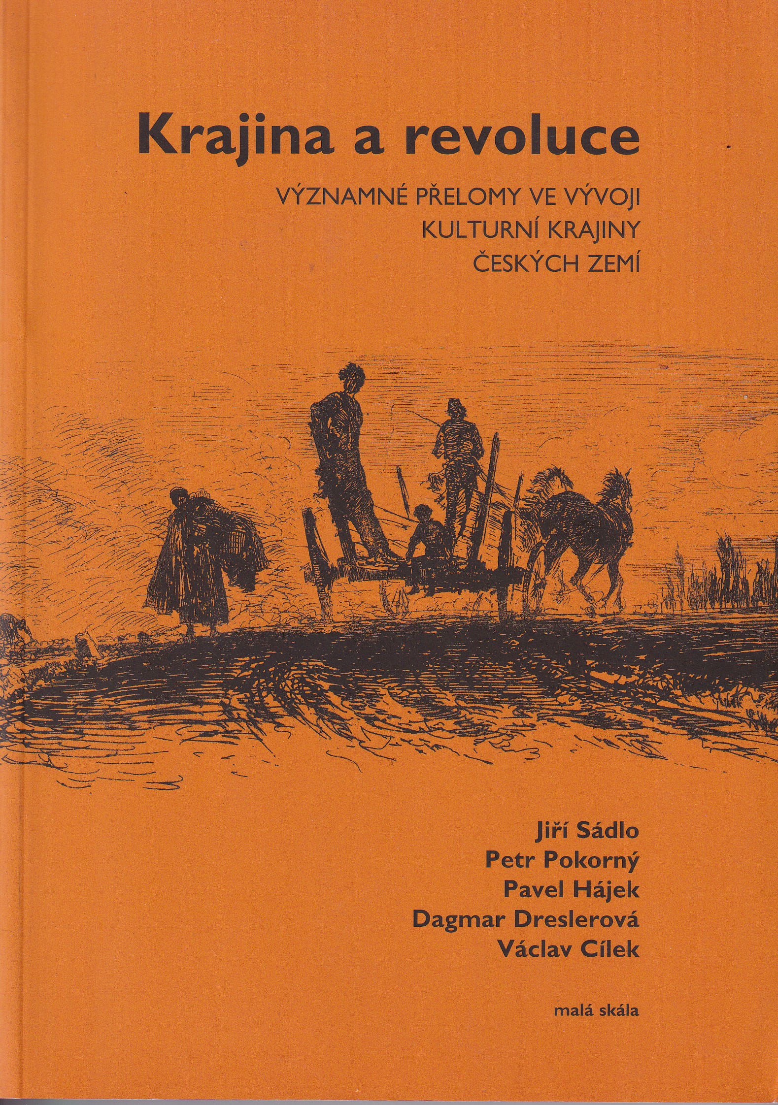 Krajina a revoluce : významné přelomy ve vývoji kulturní krajiny českých zemí