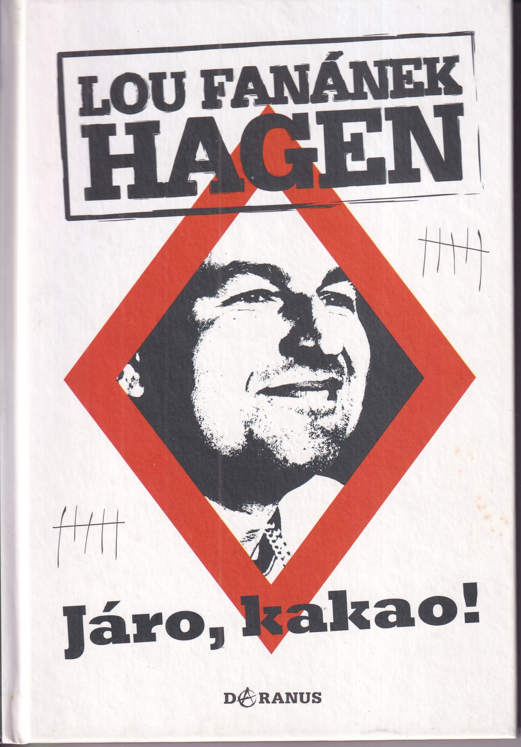 Járo, kakao!, Lou Fanánek Hagen