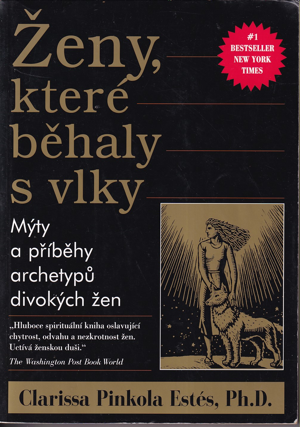 Ženy, které běhaly s vlky : mýty a příběhy : archetypy divokých žen