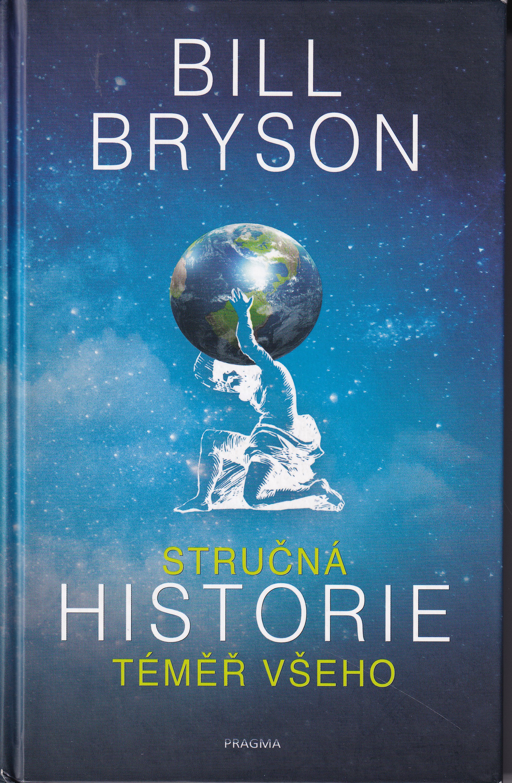 Stručná historie téměř všeho