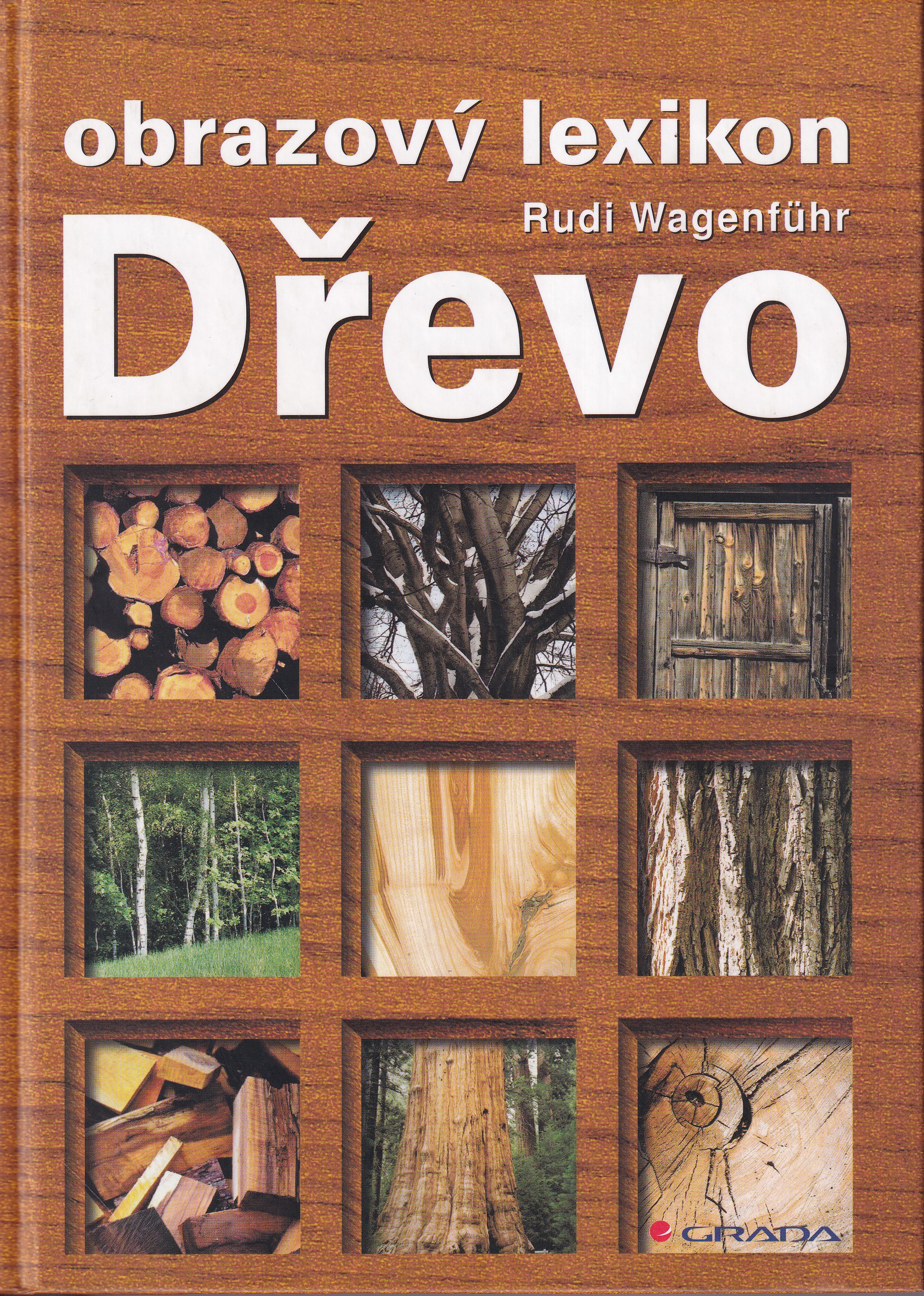 Dřevo : obrazový lexikon
