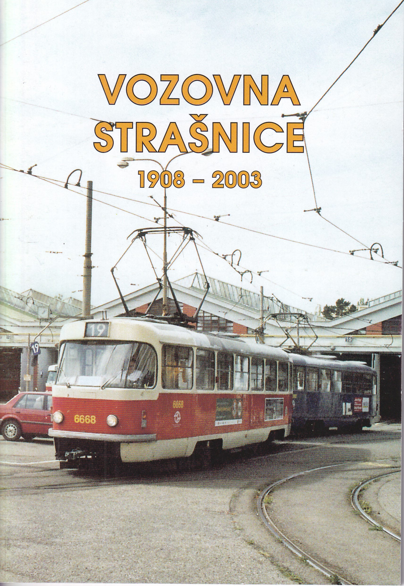 Vozovna Strašnice 1908-2003