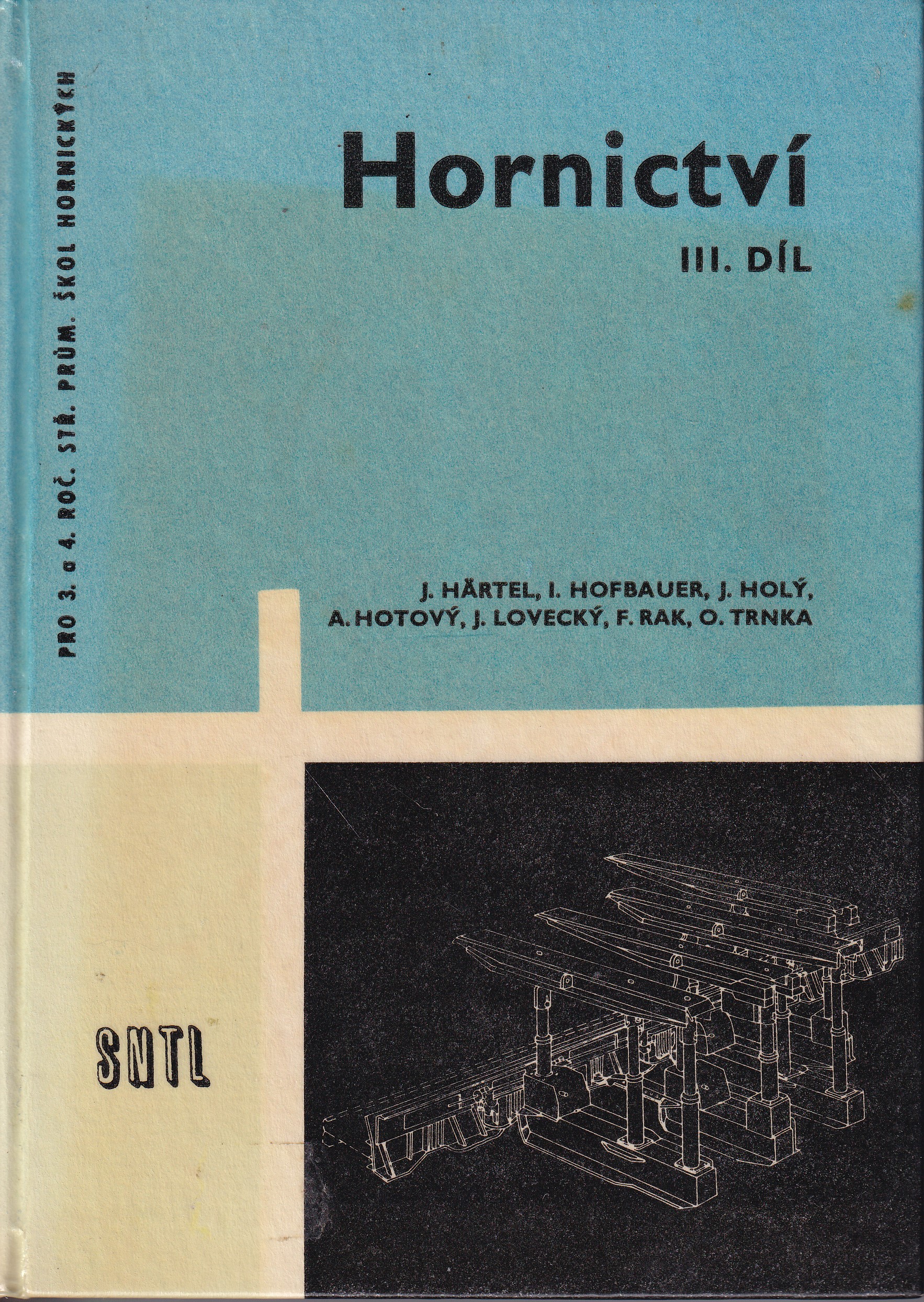 Hornictví 3. díl  dobývání ložisek uhelných a dobývání ložisek rudných