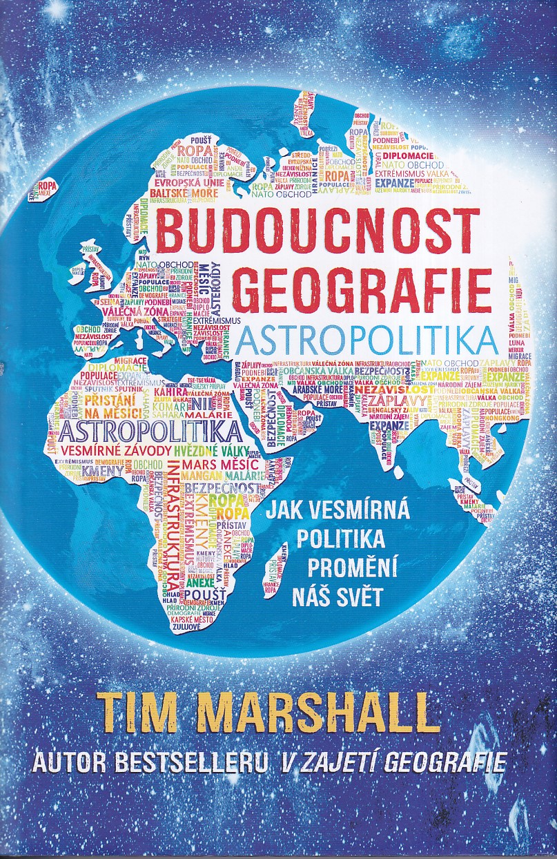Budoucnost geografie : jak vesmírná politika promění náš svět