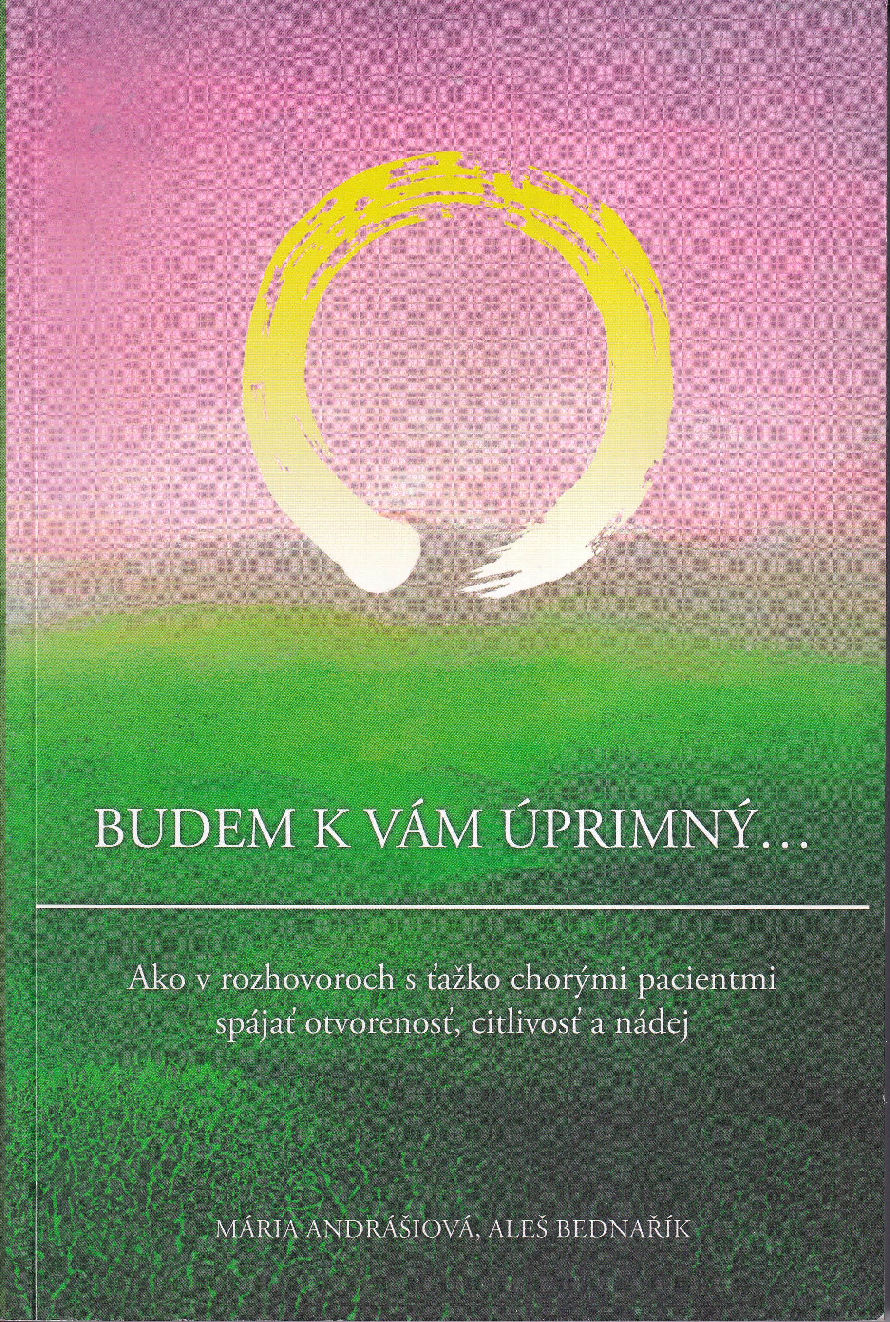 Budem k vám úprimný... Ako v rozhovoroch s ťažko chorým pacientmi spájať otvorenosť, citlivosť a nádej