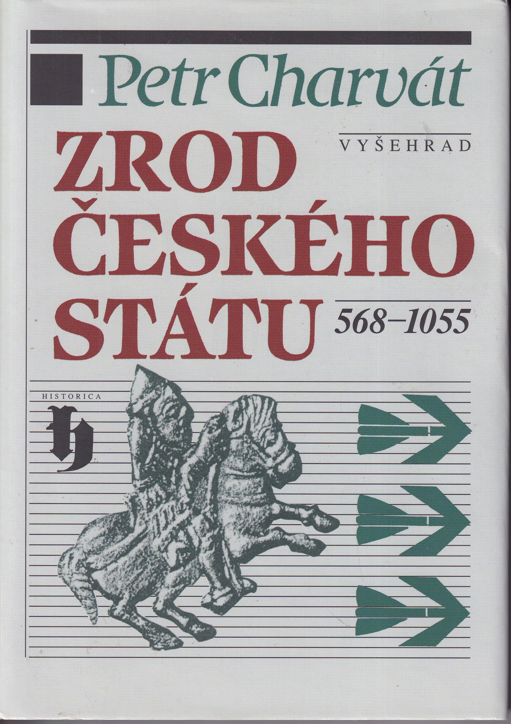 Zrod českého státu : 568-1055