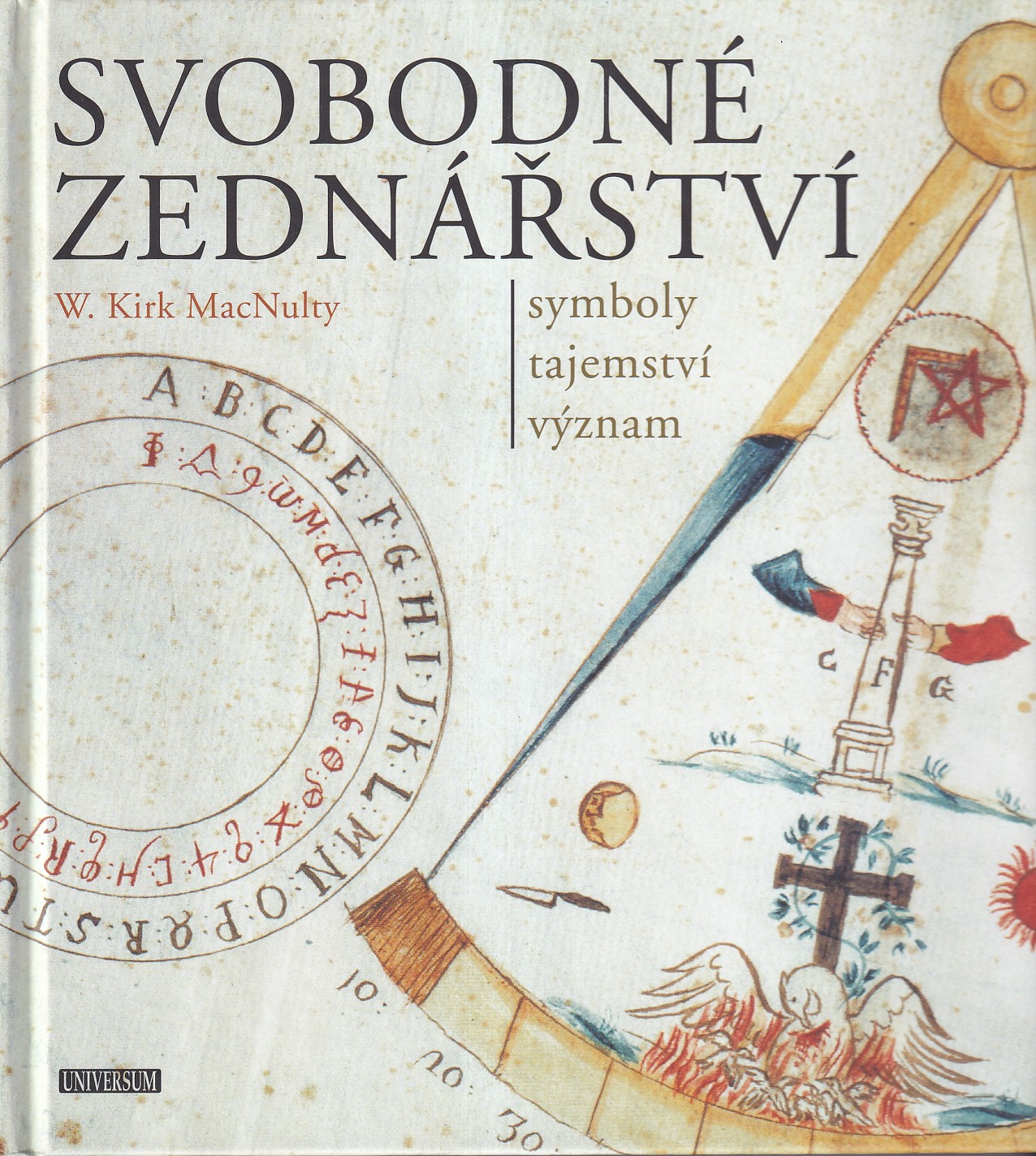 Svobodné zednářství : symboly, tajemství, význam