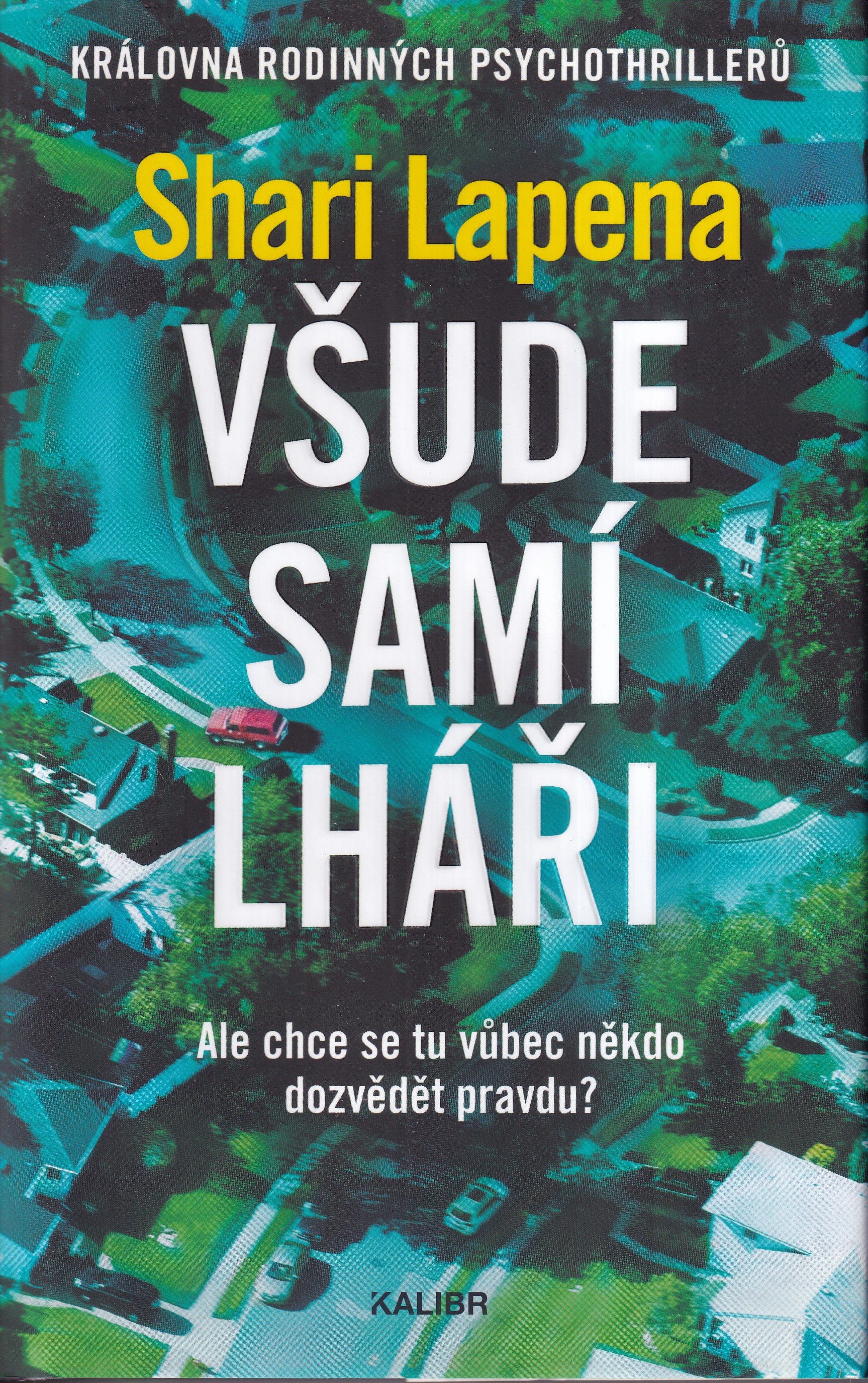 Všude samí lháři, Shari Lapena