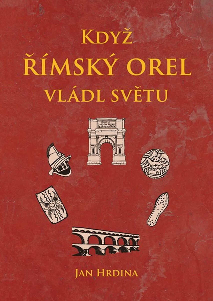Když římský orel vládl světu