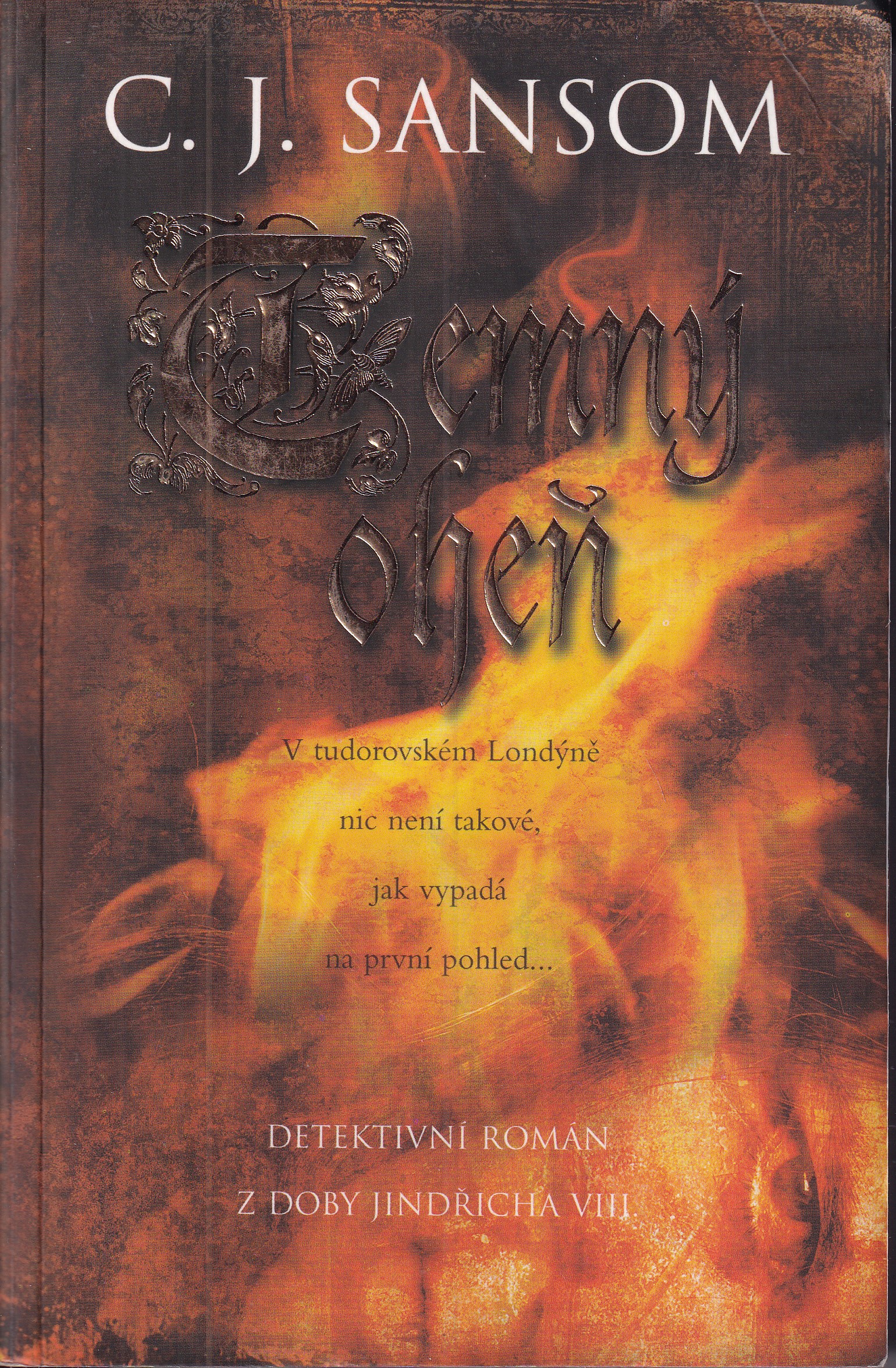 Temný oheň, C.J. Sansom