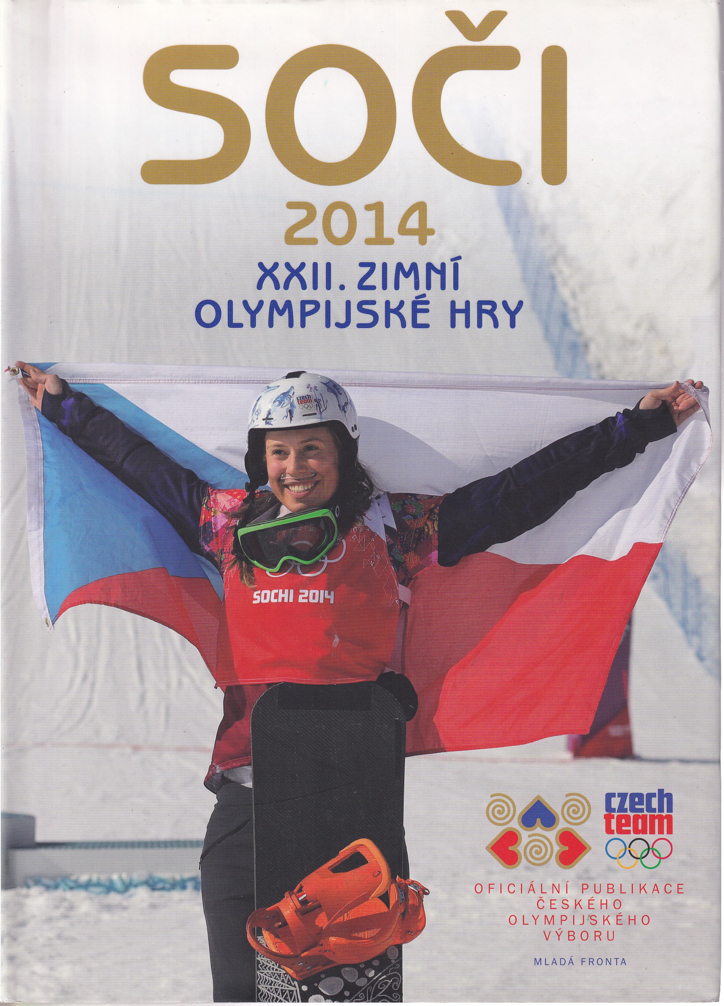 Soči 2014  oficiální publikace Českého olympijského výboru - podpis: Eva Samková, Veronika Vítková