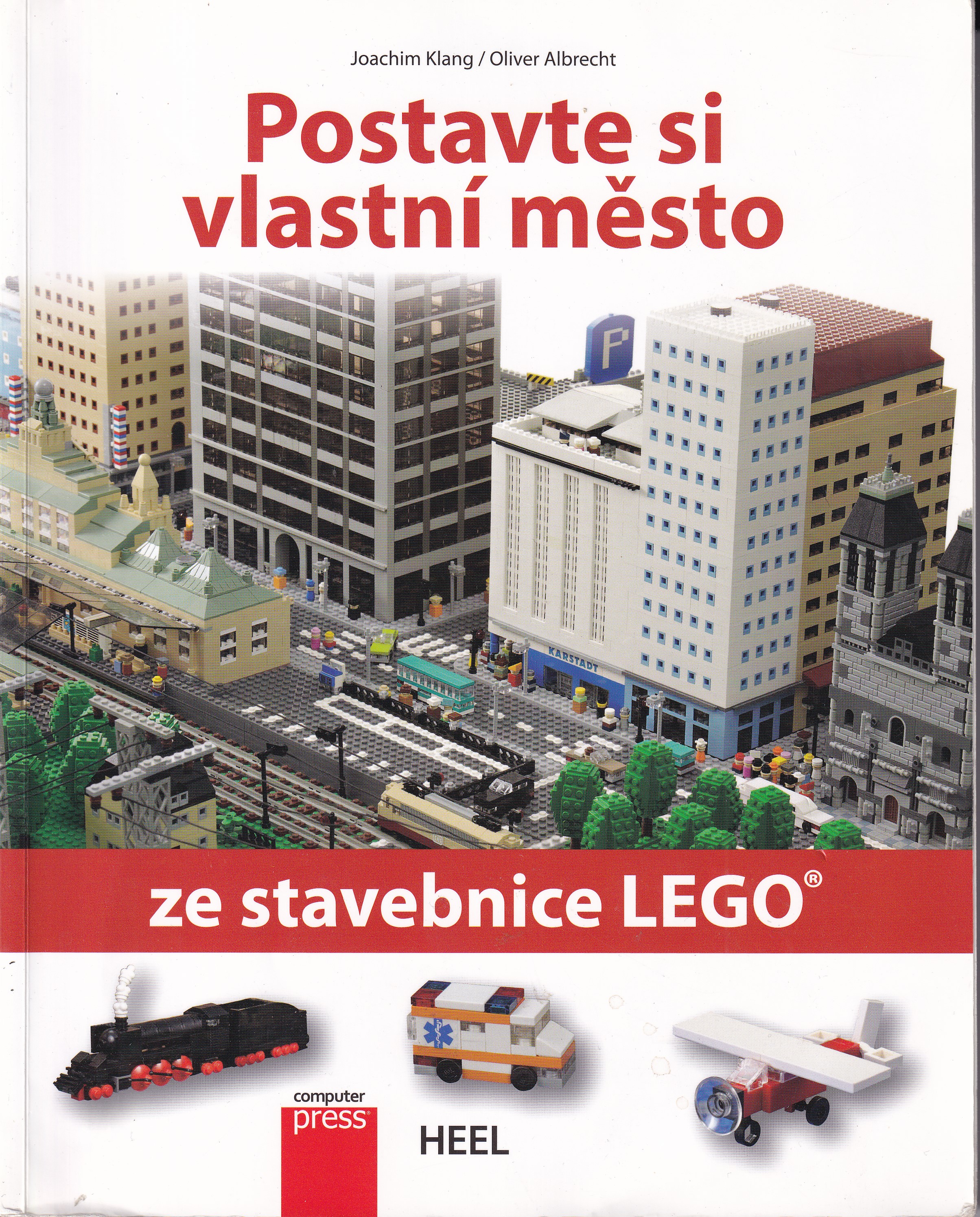 Postavte si vlastní město ze stavebnice LEGO  Joachim Klang, Oliver Albrecht