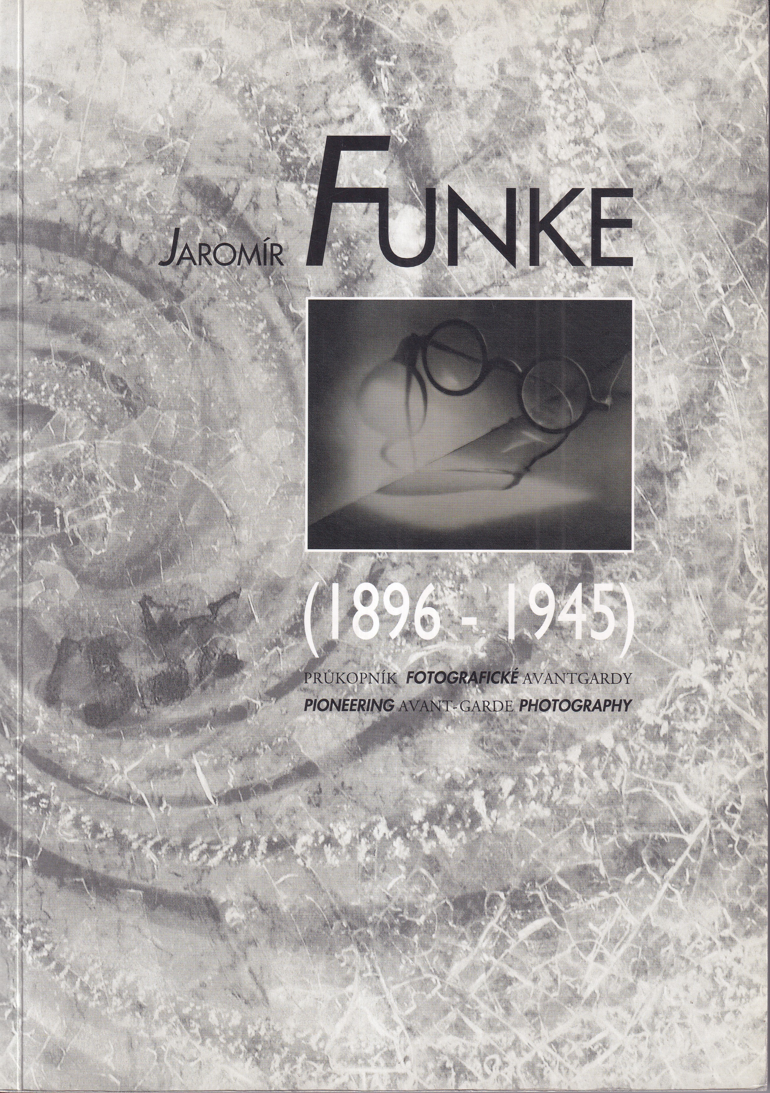 Jaromír Funke (1896-1945) : průkopník fotografické avantgardy