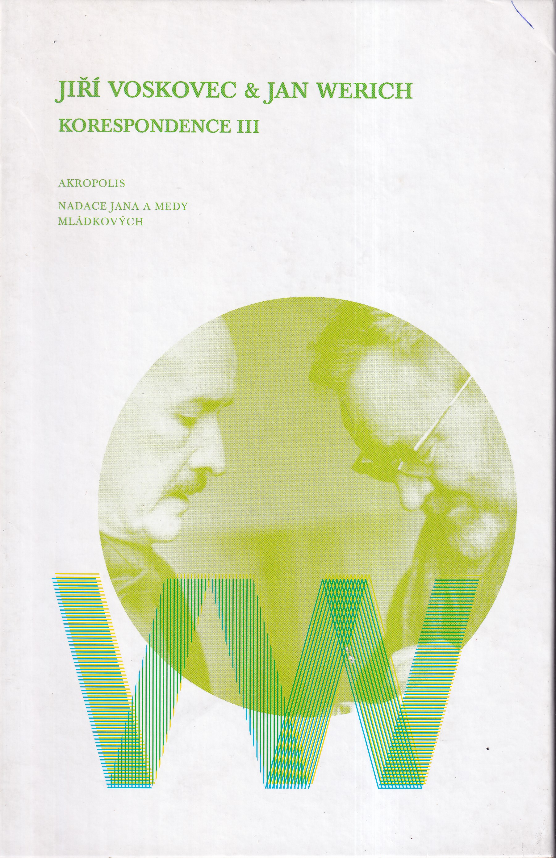Jiří Voskovec a Jan Werich : Korespondence III