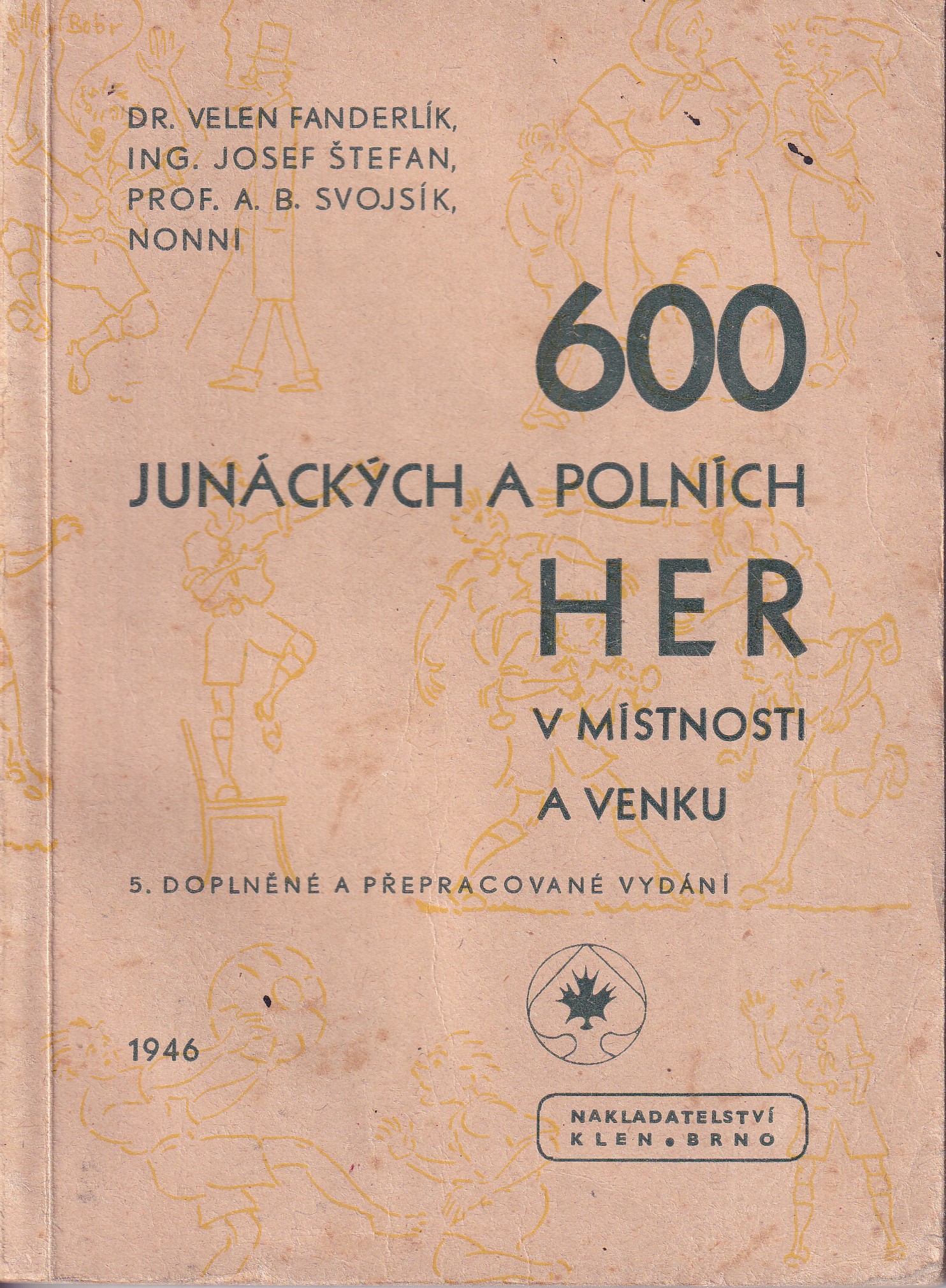 600 junáckých a polních her v místnosti a venku 