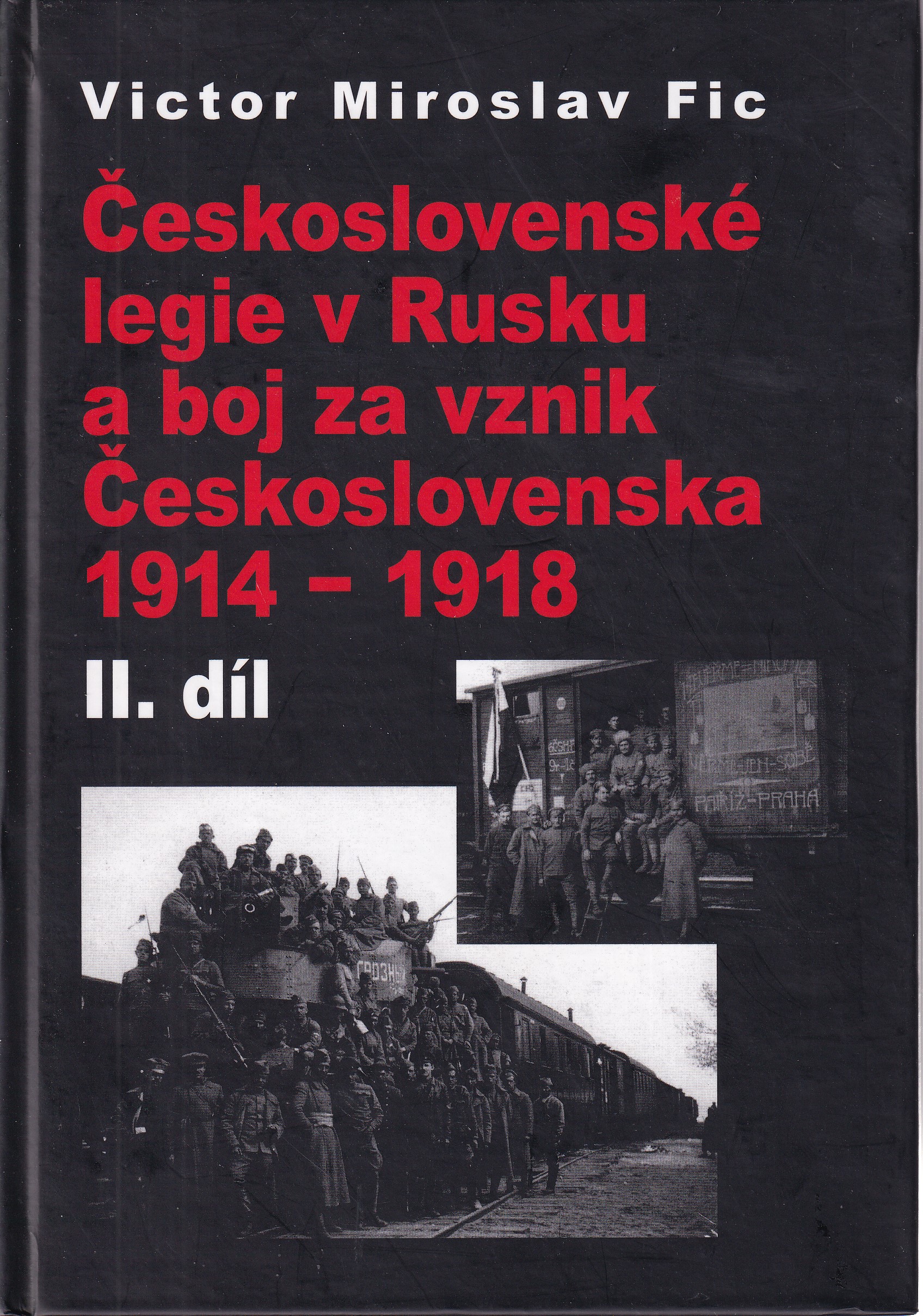 Československé legie v Rusku a boj za vznik Československa 1914-1918. II. díl, Bolševici a československé legie, počátek jejich