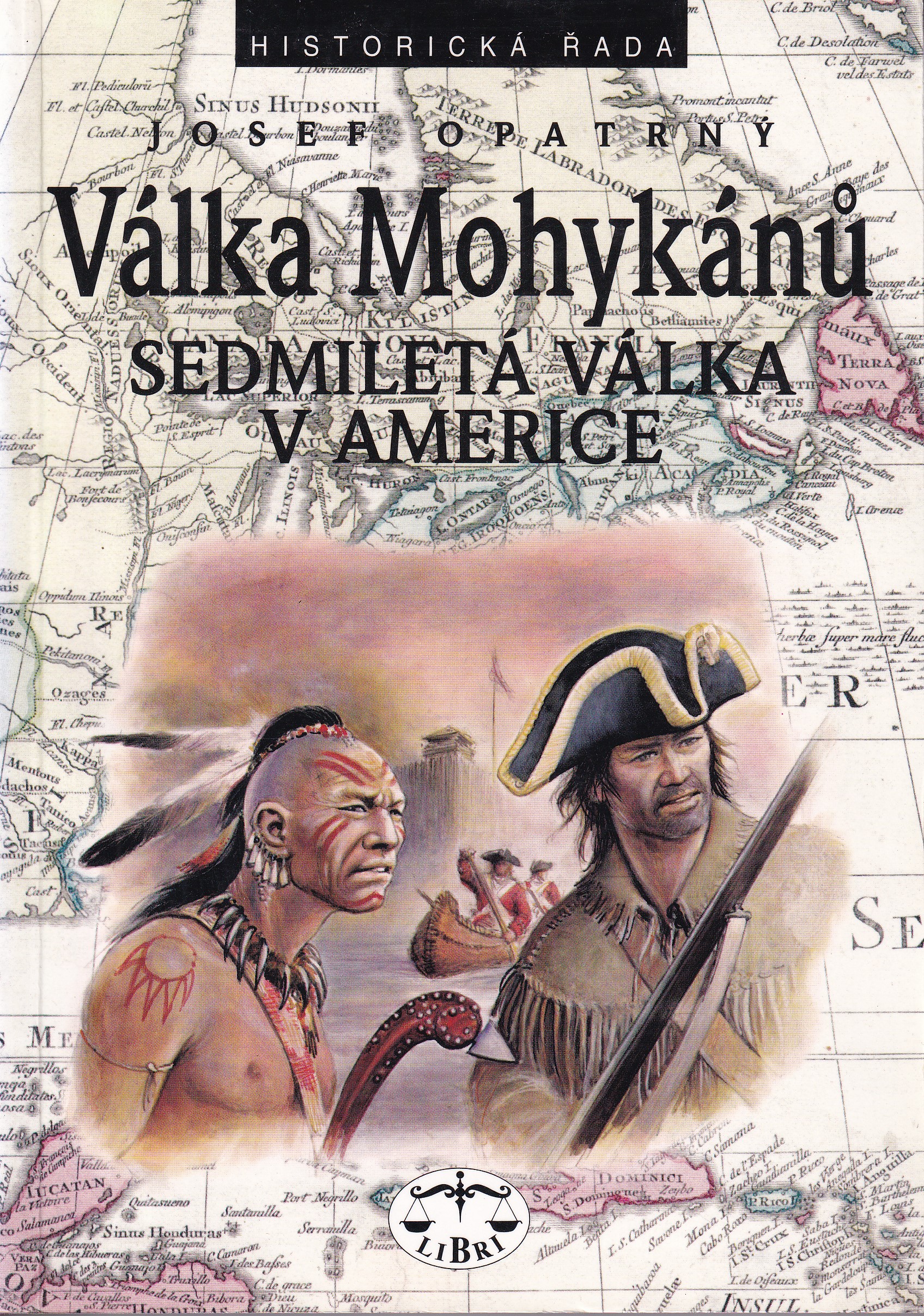Válka Mohykánů  sedmiletá válka v Americe