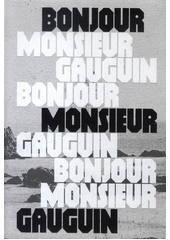 Bonjour, monsier Gauguin : Čeští umělci v Bretani 1850 - 1950