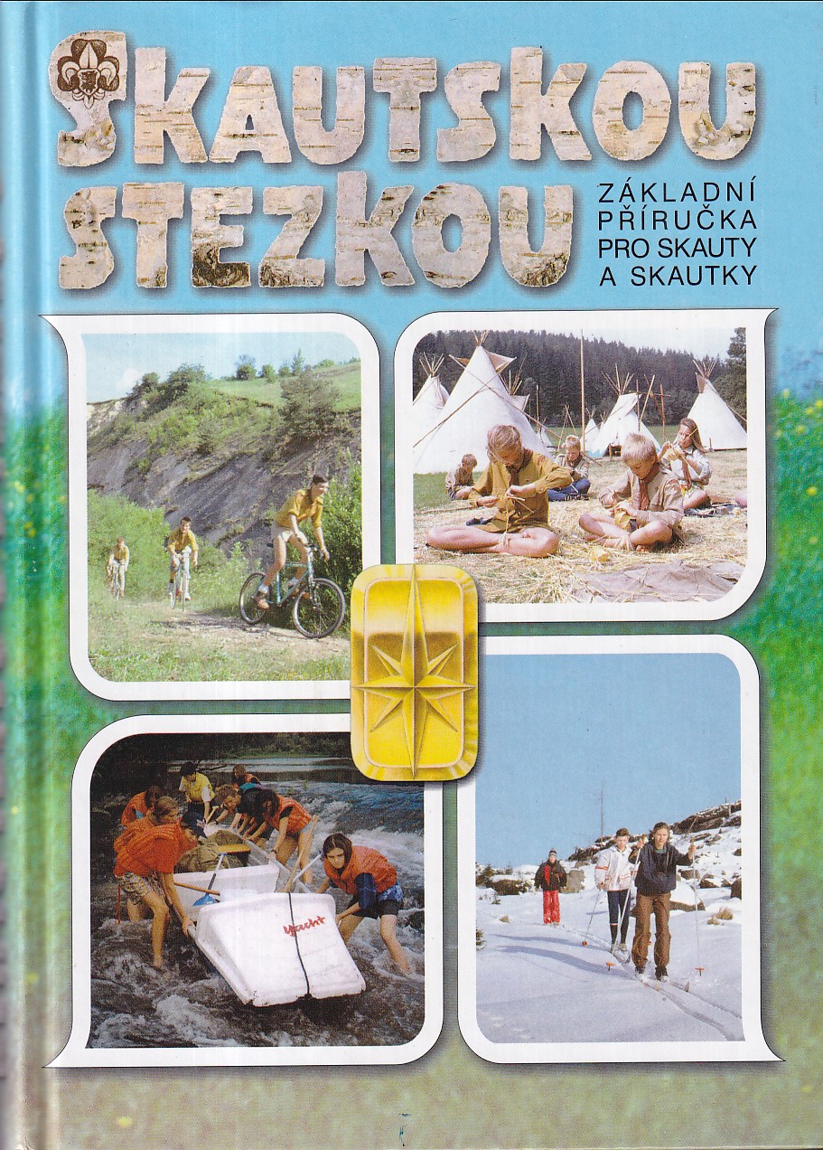 Skautskou stezkou : základní příručka pro skauty a skautky 