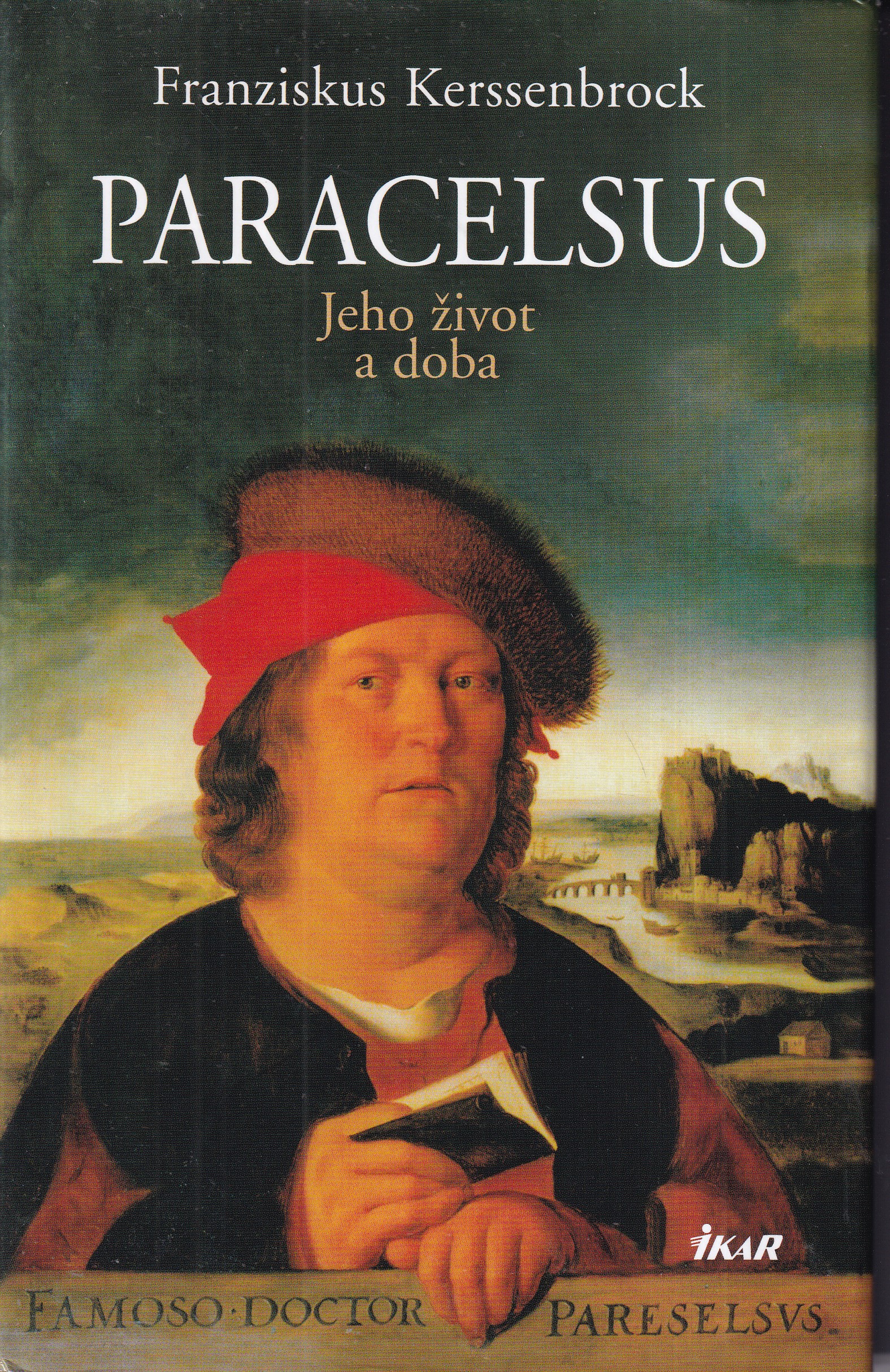 Paracelsus : jeho život a doba