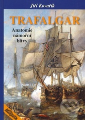 Trafalgar : anatomie námořní bitvy