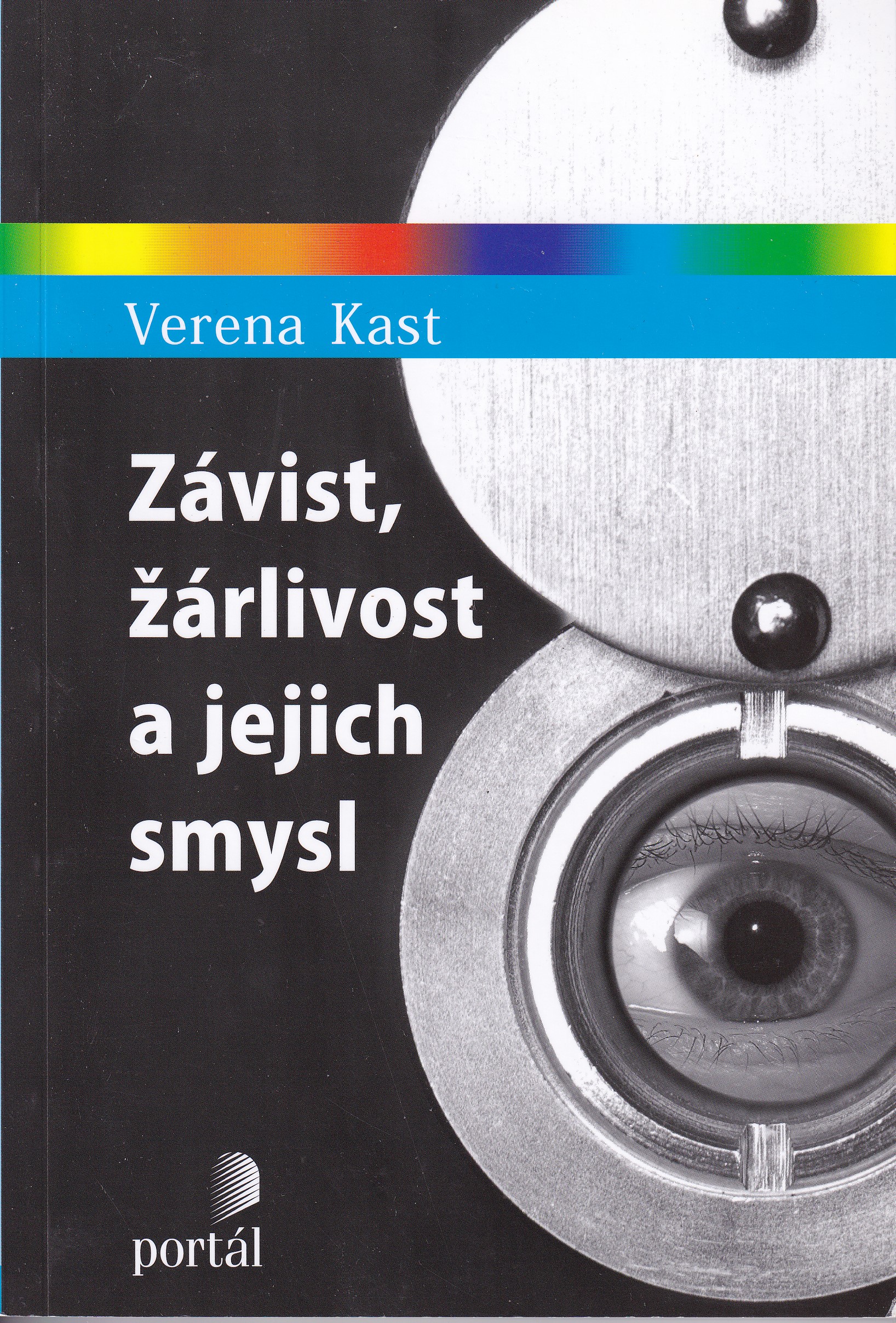 Závist, žárlivost a jejich smysl  Verena Kast
