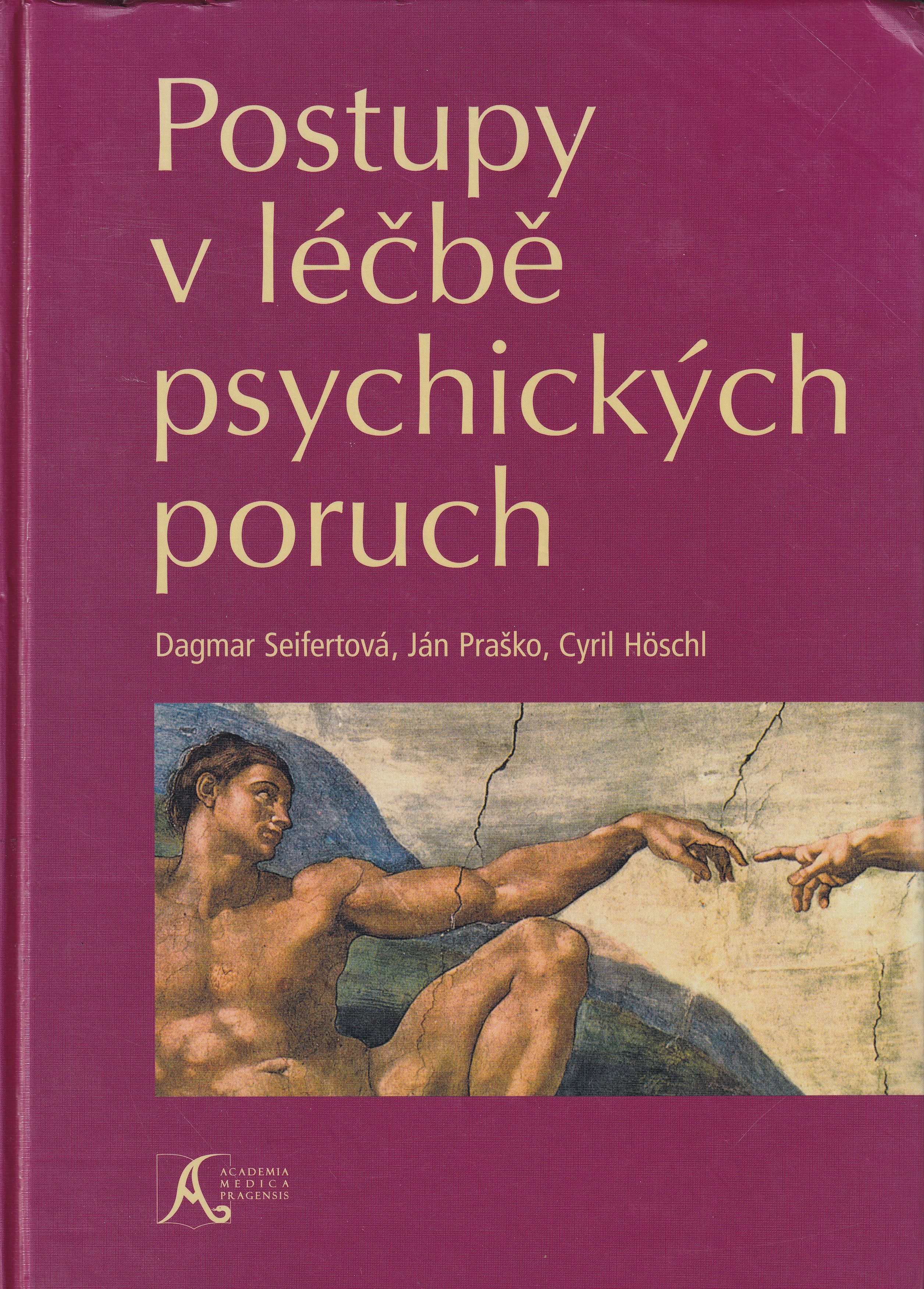 Postupy v léčbě psychických poruch editoři Dagmar Seifertová, Ján Praško, Cyril Höschl