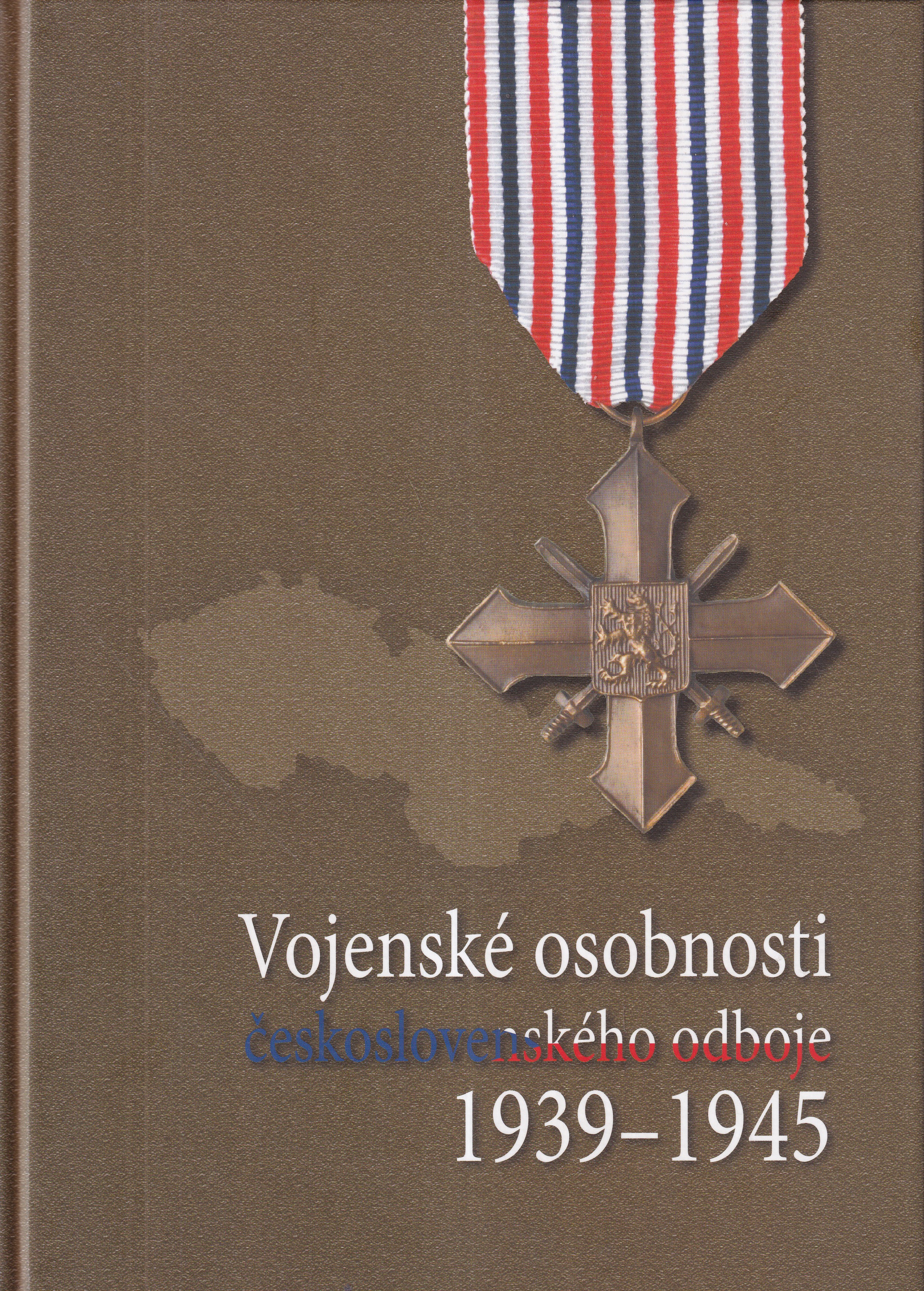 Vojenské osobnosti československého odboje 1939-1945