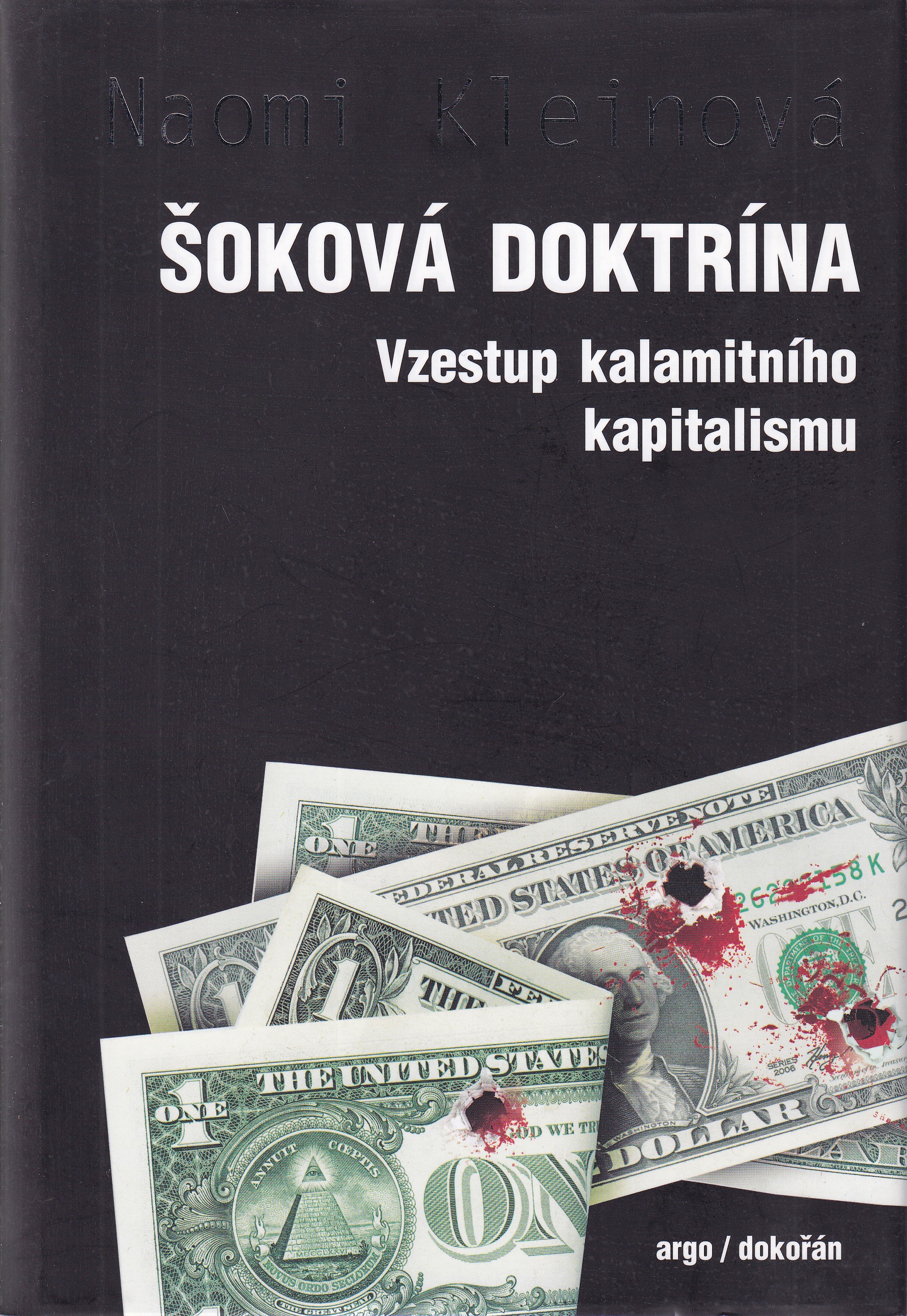 Šoková doktrína  vzestup kalamitního kapitalismu