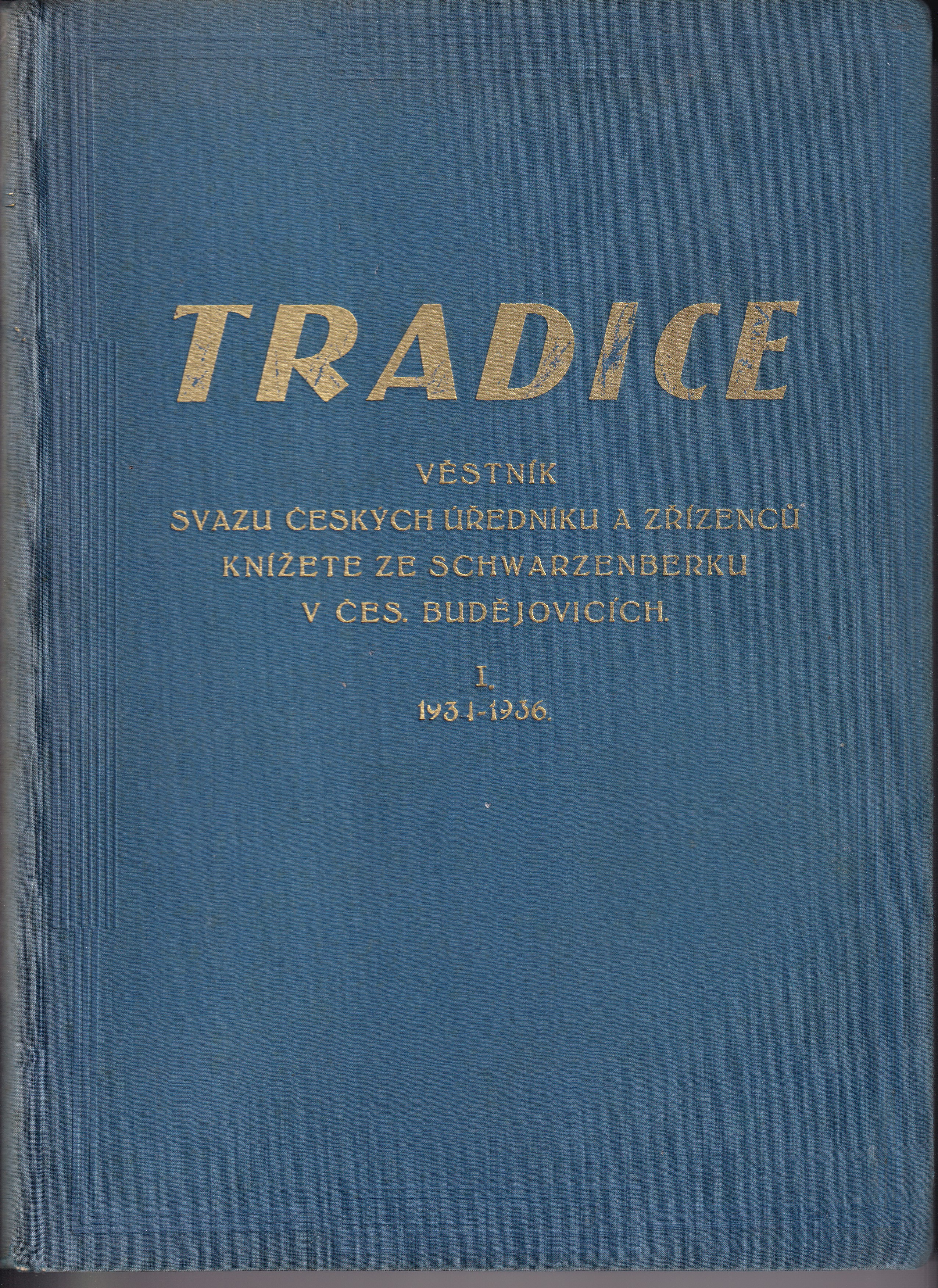 Tradice : Věštník svazu českých úředníků a zřízenců knížete ze Schwarzenberku v Českých Budějovicích