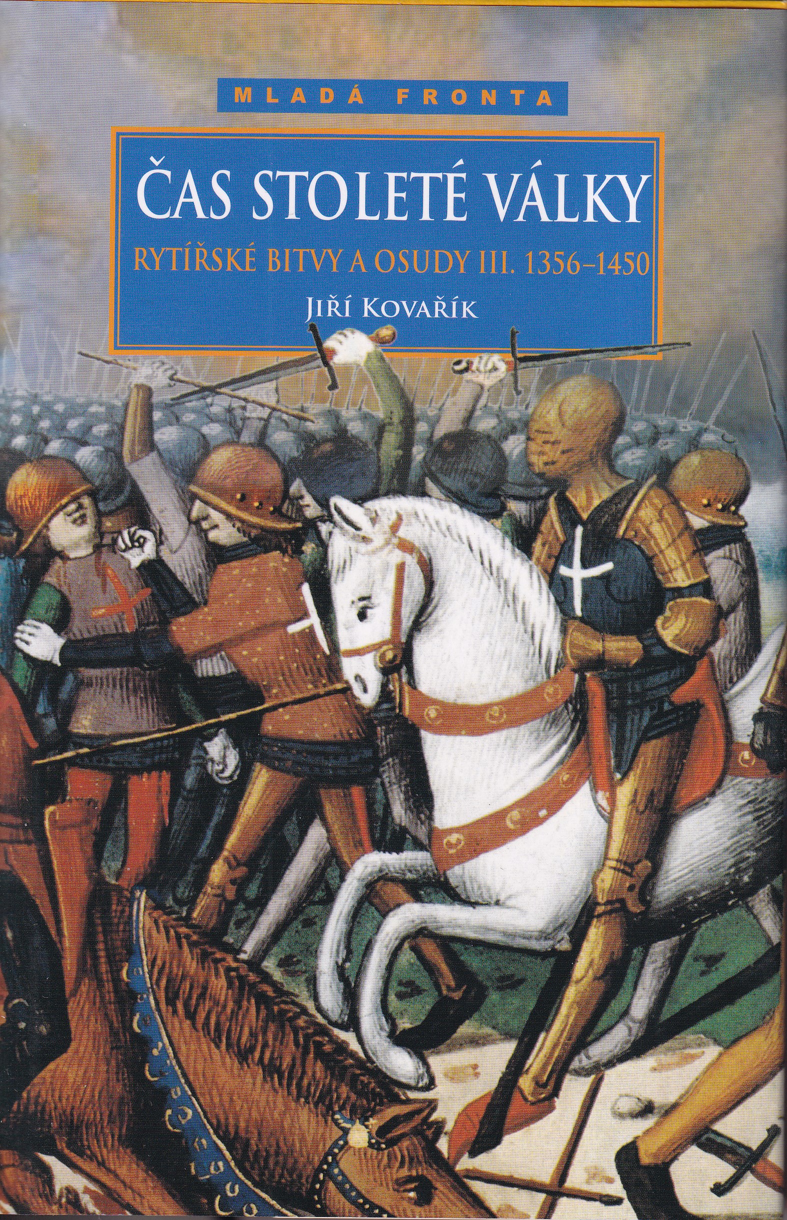Čas stoleté války  (1356-1450), rytířské bitvy a osudy III