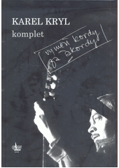 Karel Kryl komplet - vyměň kordy za akordy - noty